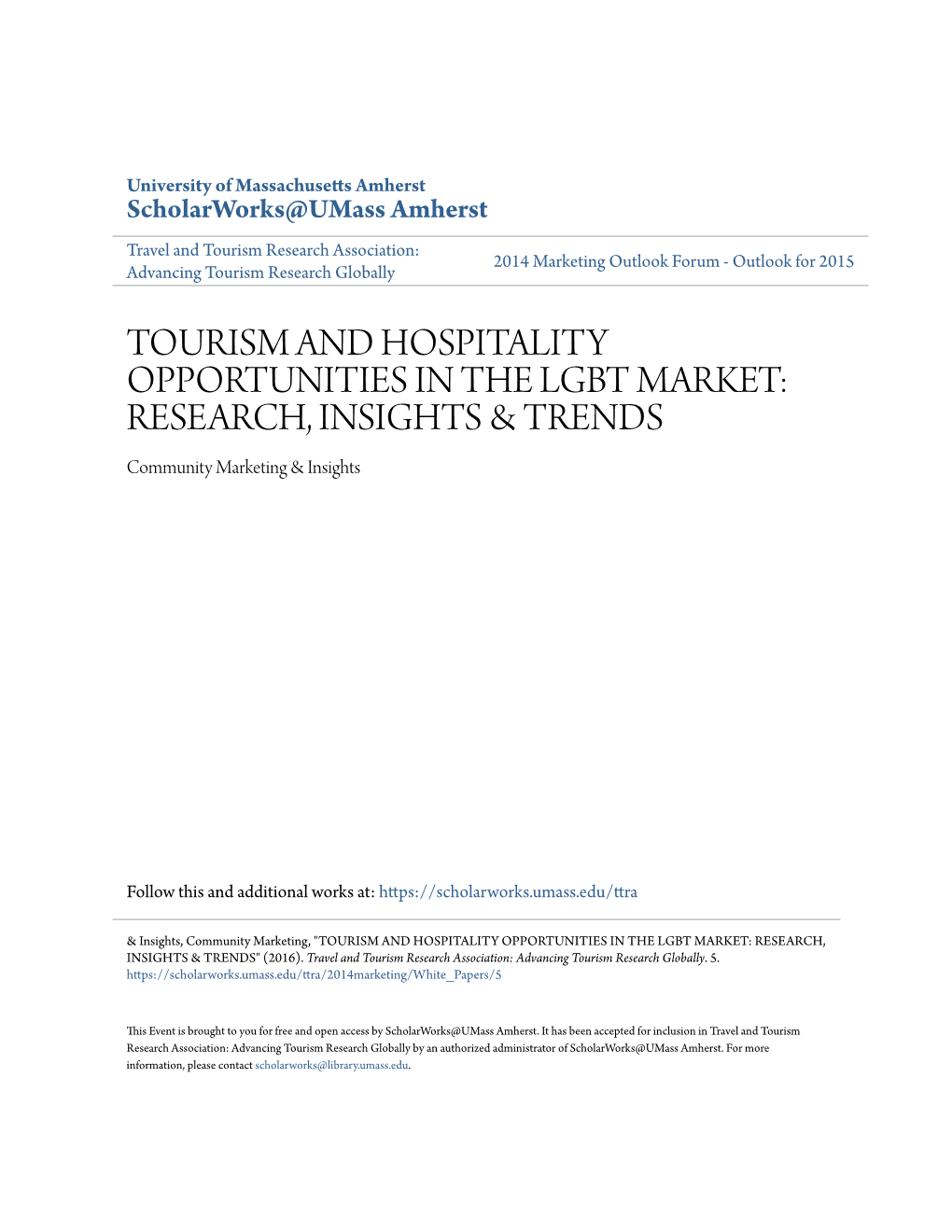 TOURISM and HOSPITALITY OPPORTUNITIES in the LGBT MARKET: RESEARCH, INSIGHTS & TRENDS Community Marketing & Insights