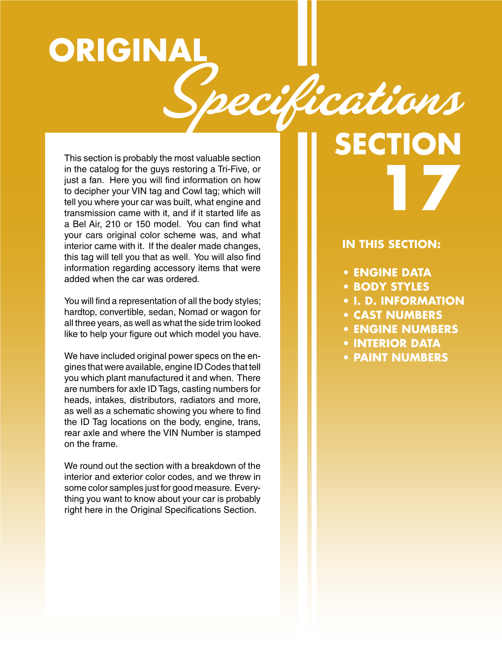 ORIGINAL Specifications This Section Is Probably the Most Valuable Section SECTION in the Catalog for the Guys Restoring a Tri-Five, Or Just a Fan