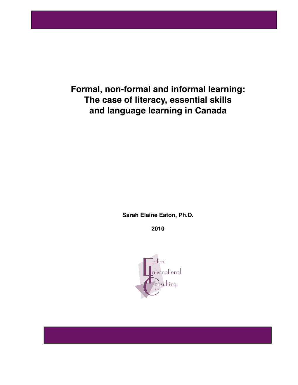 Formal, Non-Formal and Informal Learning: the Case of Literacy, Essential Skills and Language Learning in Canada