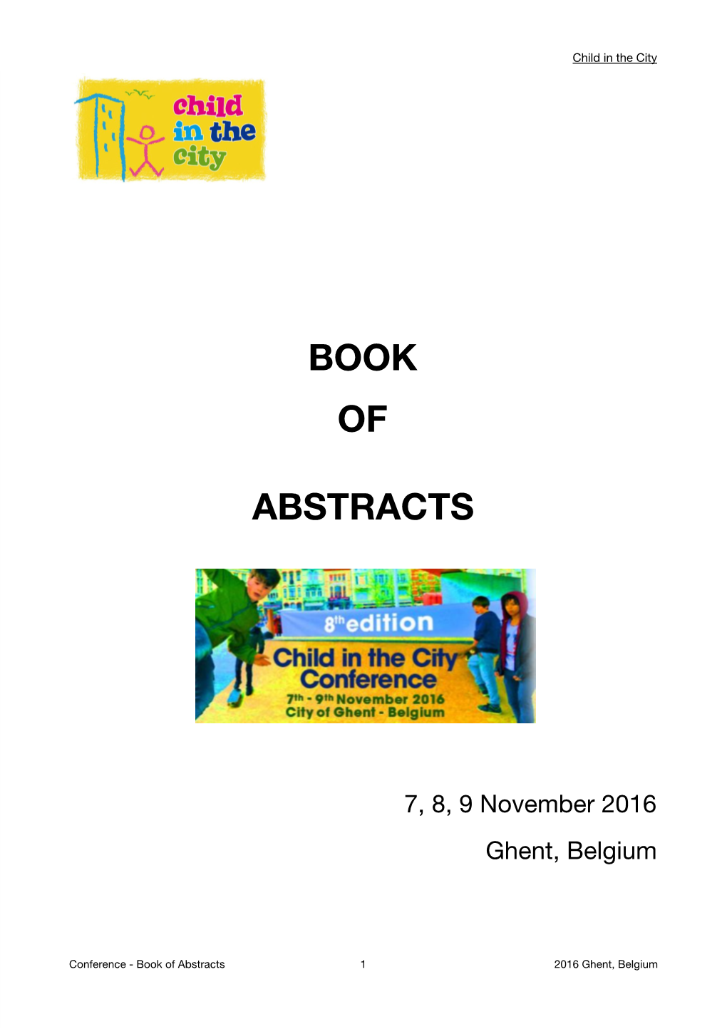 Book of Abstracts 1 2016 Ghent, Belgium Child in the City