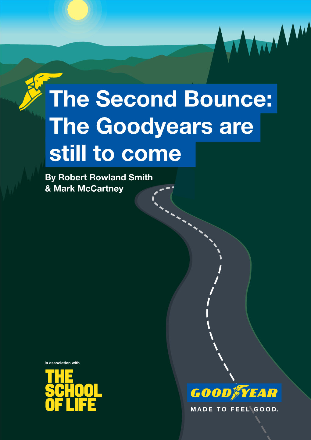 The Second Bounce: the Goodyears Are Still to Come by Robert Rowland Smith & Mark Mccartney