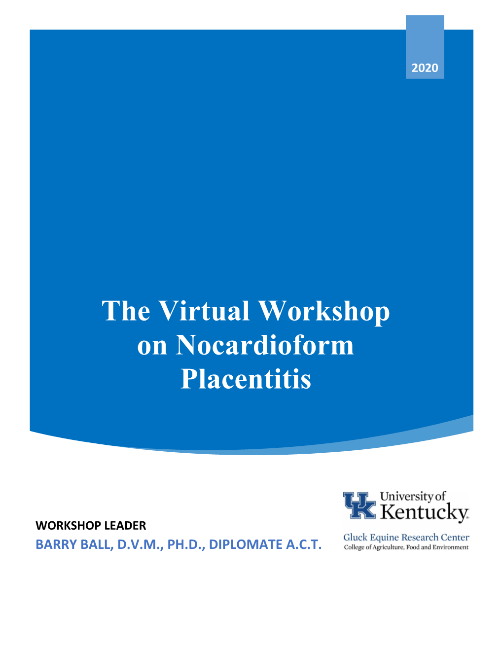 The Virtual Workshop on Nocardioform Placentitis