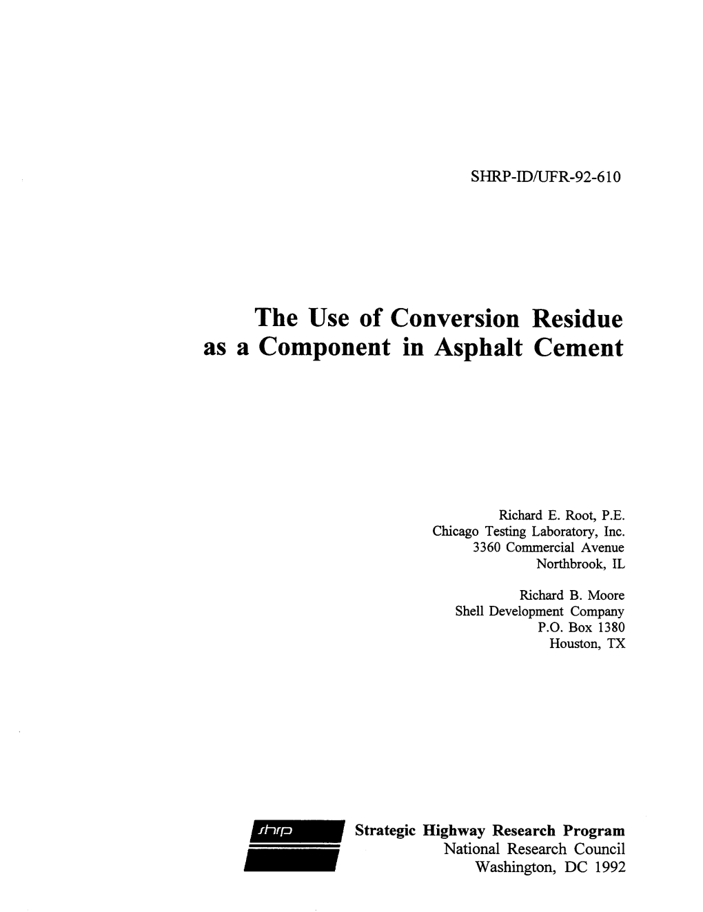 The Use of Conversion Residue As a Component in Asphalt Cement