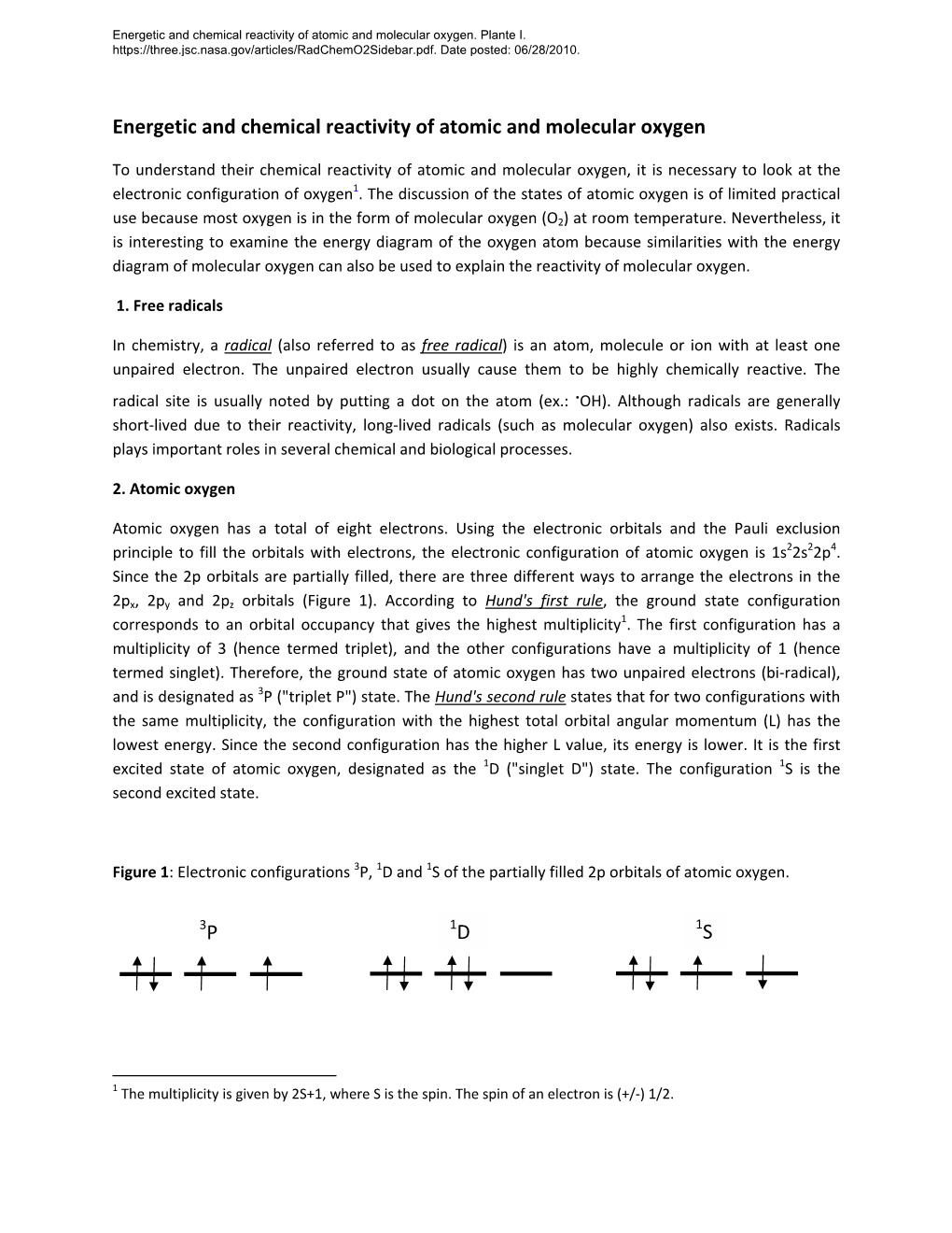 Atomic Oxygen Is of Limited Practical Use Because Most Oxygen Is in the Form of Molecular Oxygen (O2) at Room Temperature