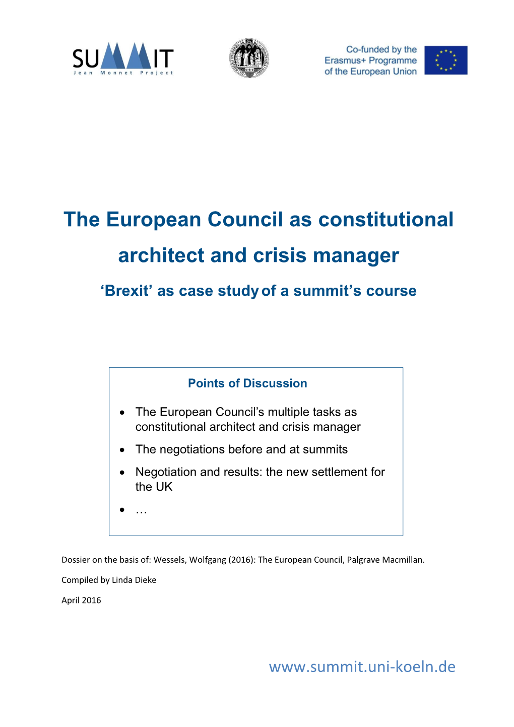 The European Council As Constitutional Architect and Crisis Manager