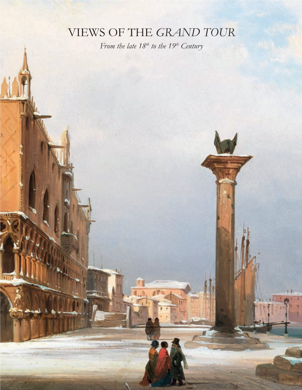 VIEWS of the GRAND TOUR from the Late 18Th to the 19Th Century PAOLO ANTONACCI - ROMA 2012 - ROMA ANTONACCI PAOLO