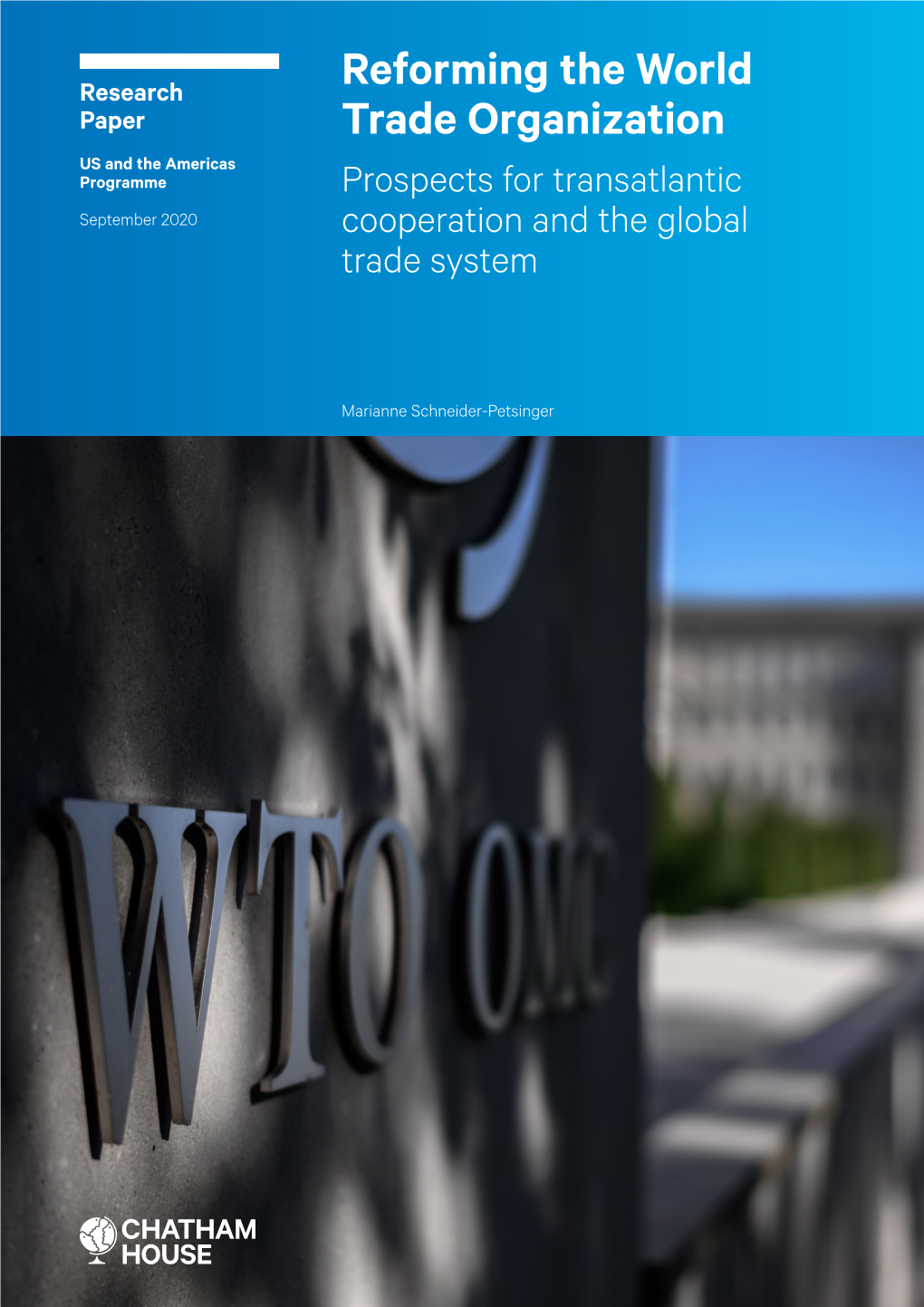 Reforming the World Trade Organization Prospects for Transatlantic Cooperation and the Global Trade System