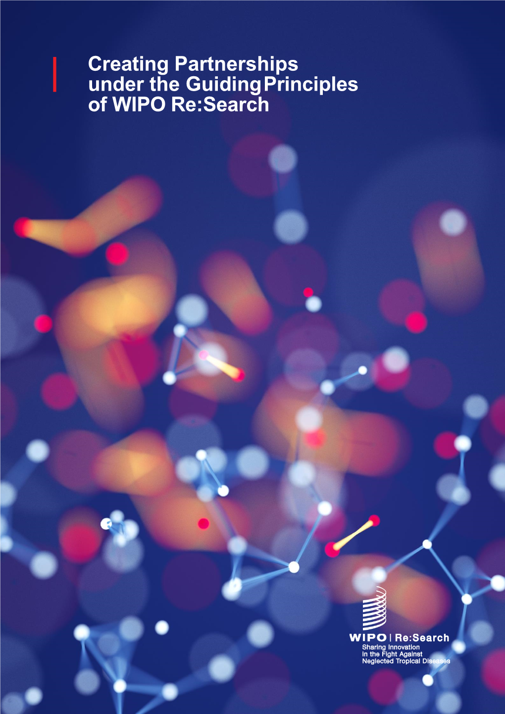 Creating Partnerships Under the Guiding Principles of WIPO Re:Search