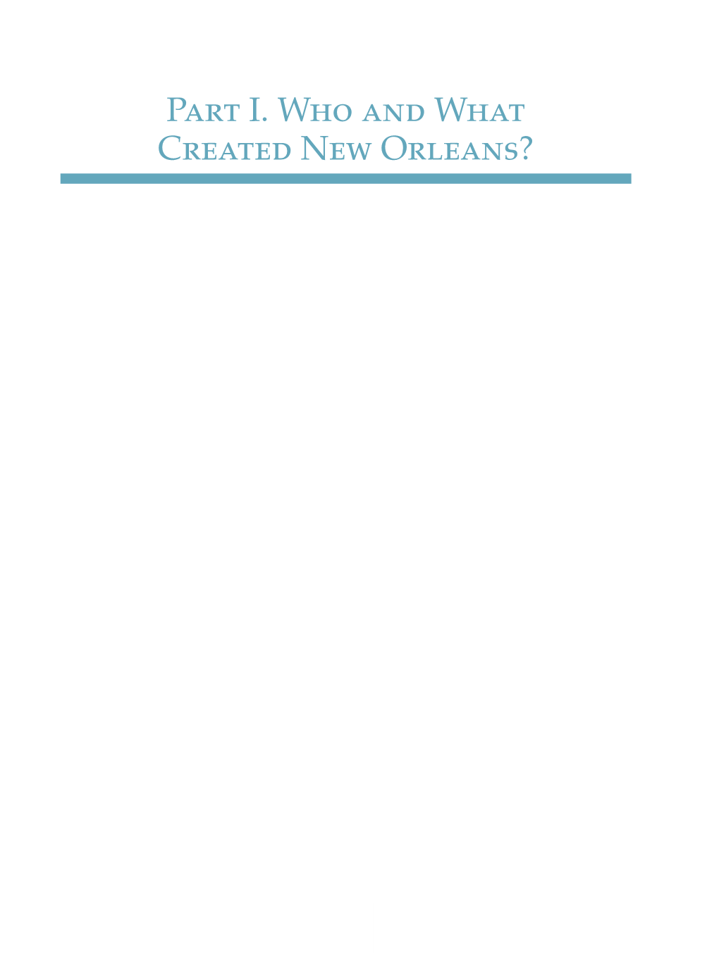 Part I. Who and What Created New Orleans?
