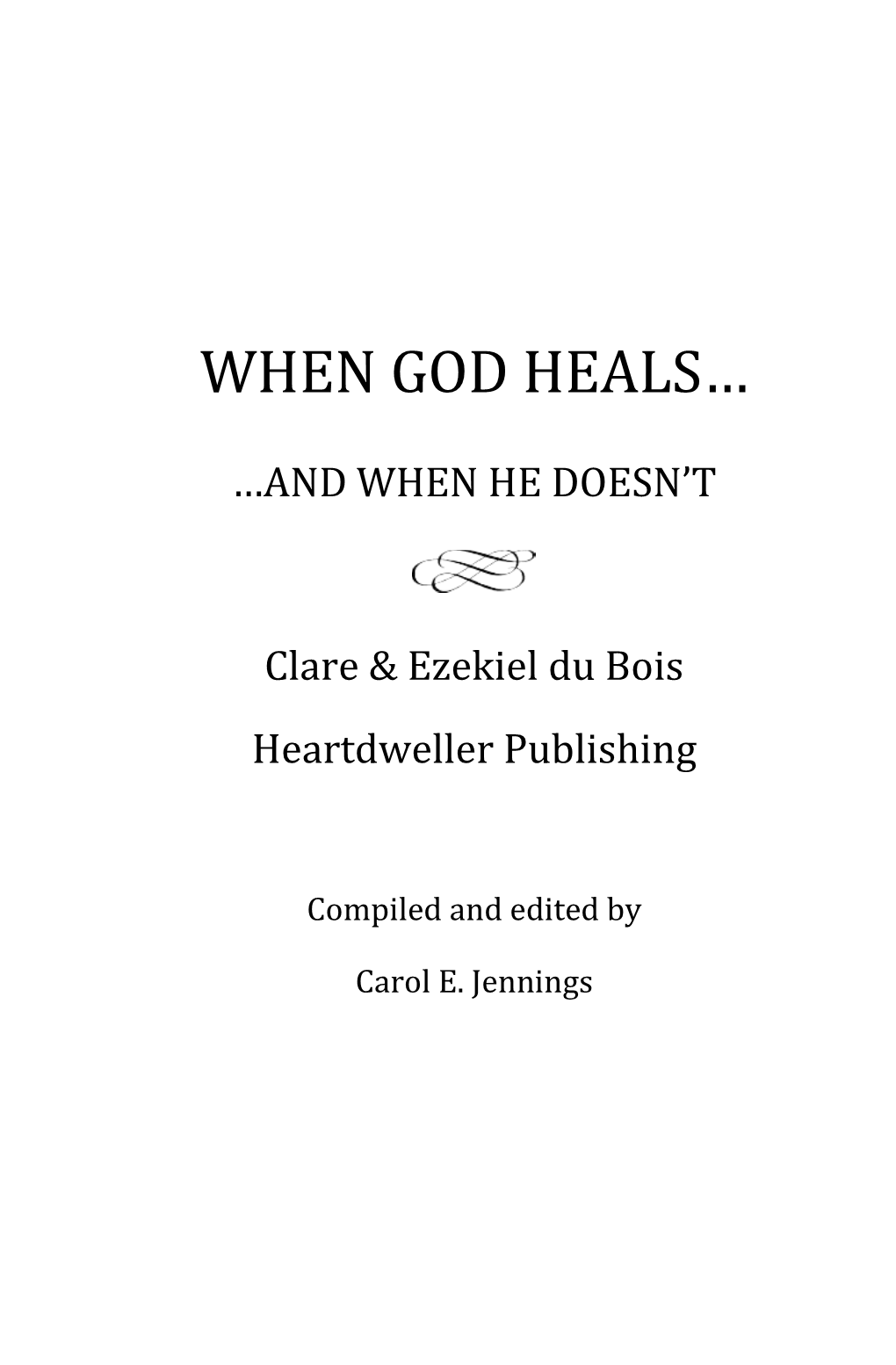 When God Heals…