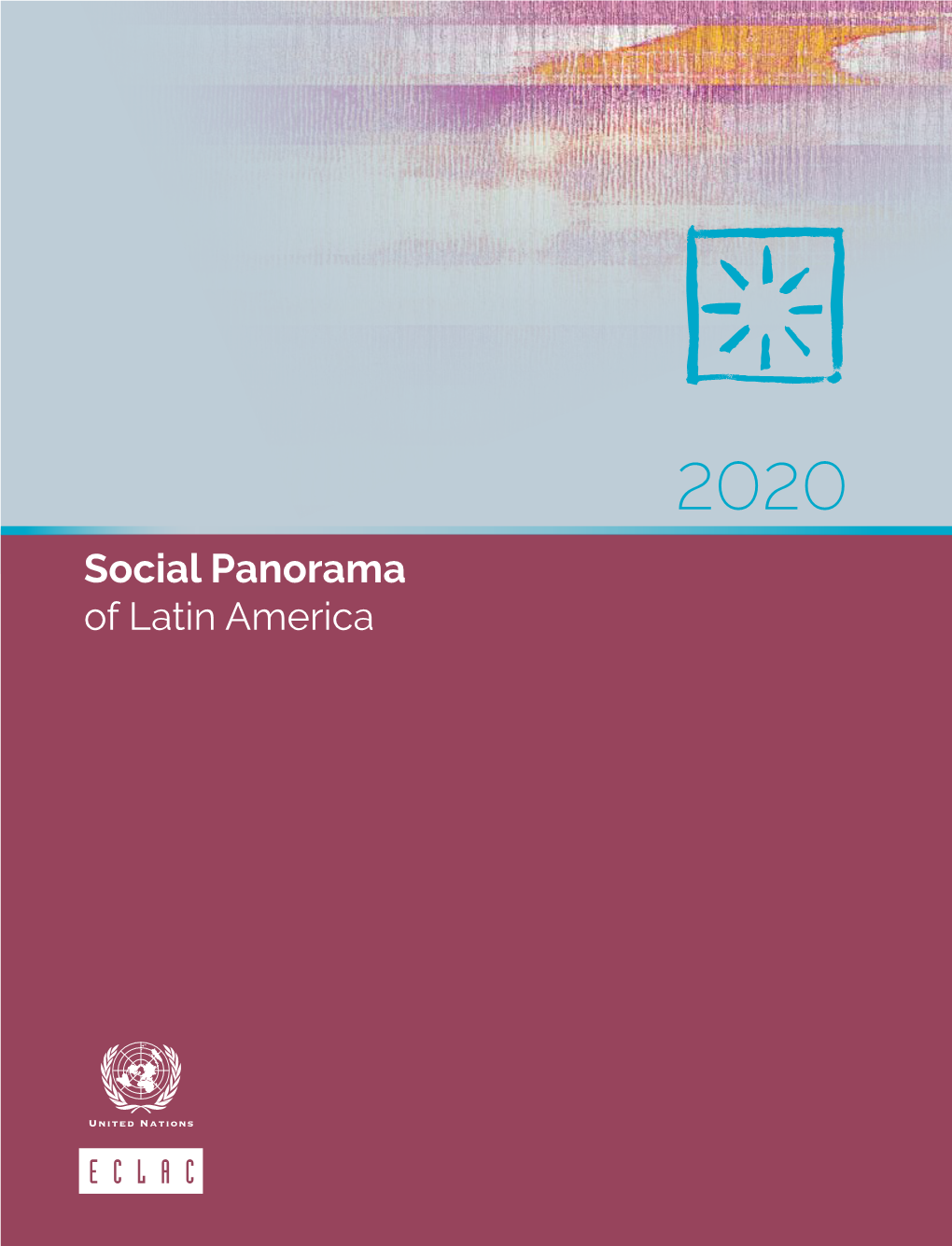 Social Panorama of Latin America Thank You for Your Interest in This ECLAC Publication