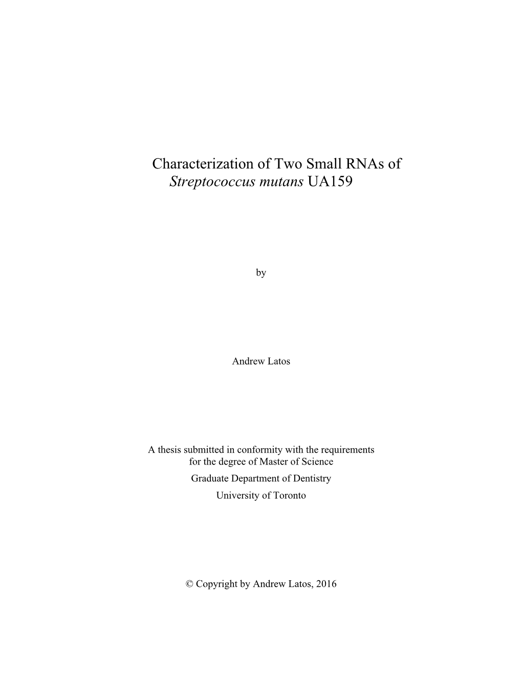 Characterization of Two Small Rnas of Streptococcus Mutans UA159