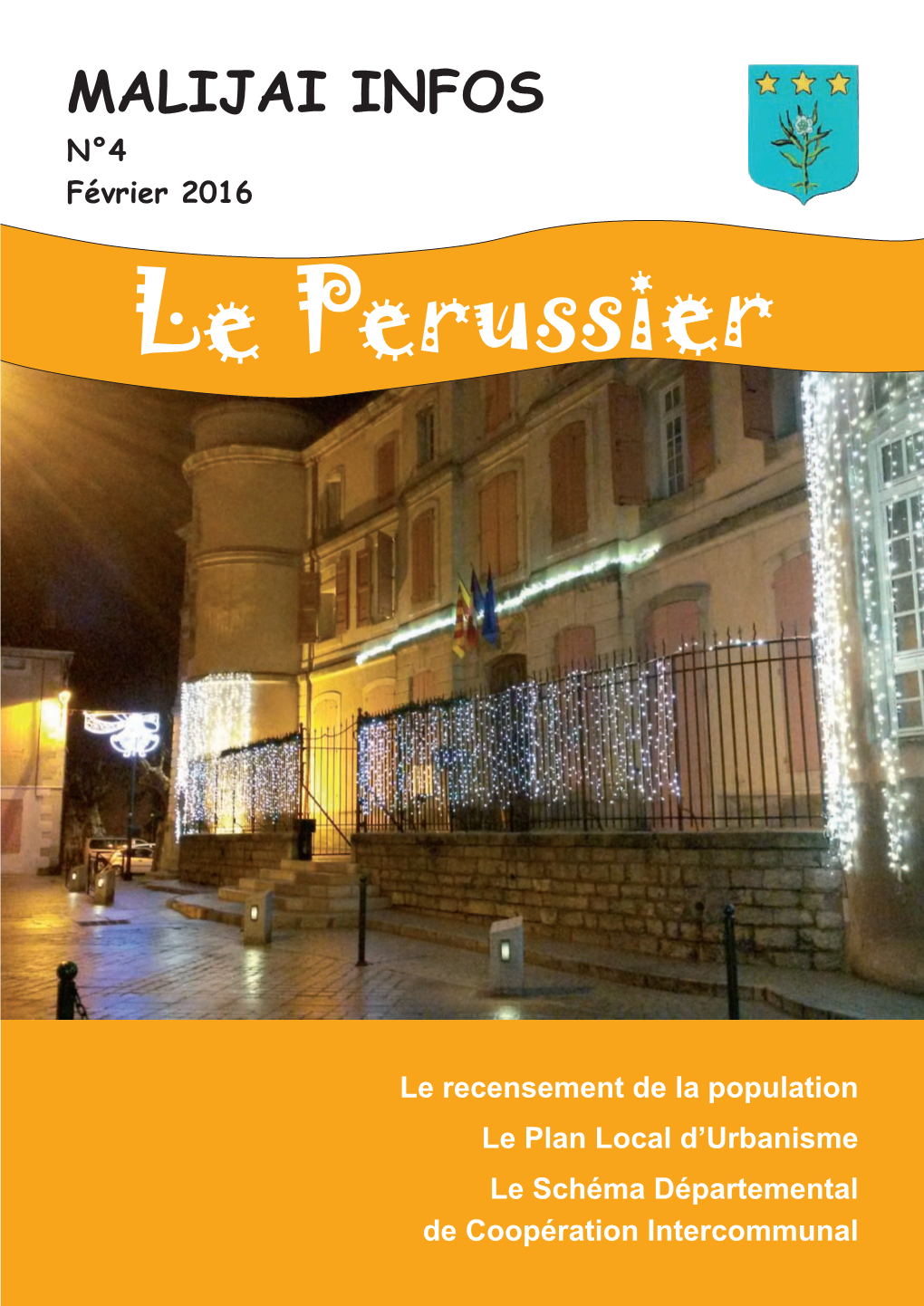 MALIJAI INFOS N°4 Février 2016 Le Perussier