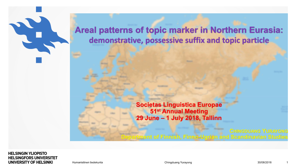 Areal Patterns of Topic Marker in Northern Eurasia: Demonstrative, Possessive Suffix and Topic Particle