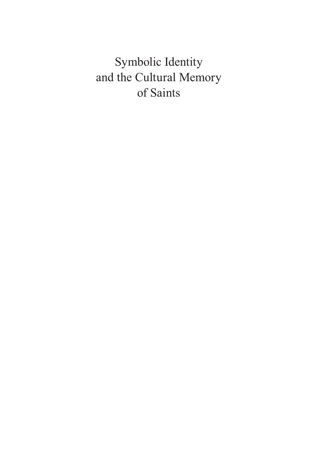 Symbolic Identity and the Cultural Memory of Saints