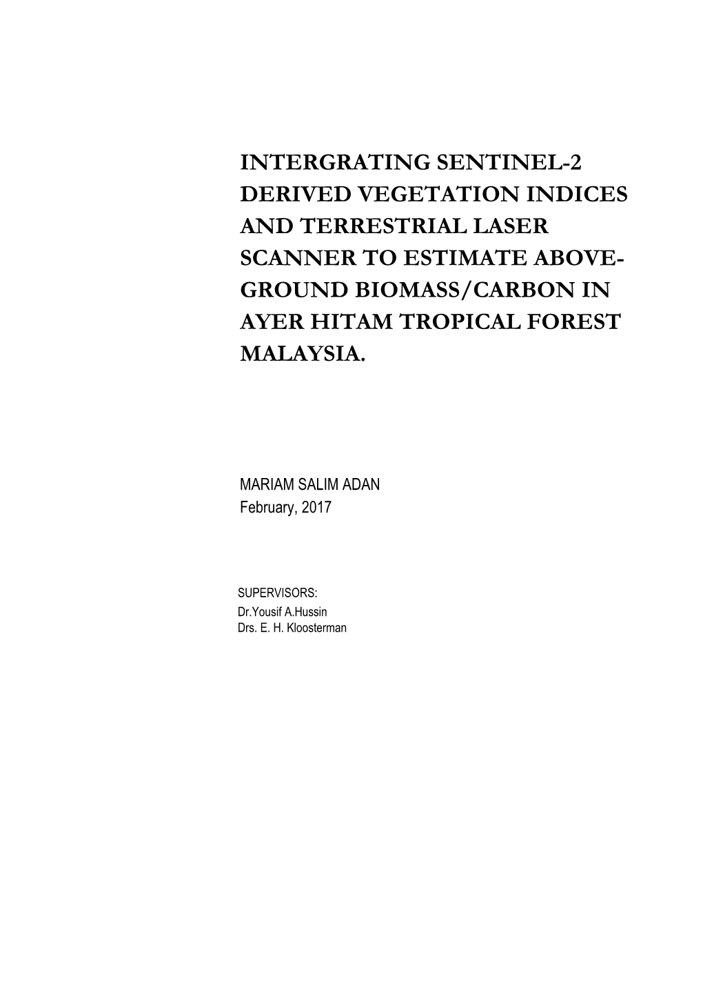 Intergrating Sentinel-2 Derived Vegetation Indices and Terrestrial Laser Scanner to Estimate Above