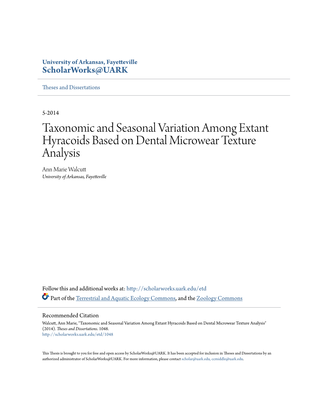 Taxonomic and Seasonal Variation Among Extant Hyracoids Based on Dental Microwear Texture Analysis Ann Marie Walcutt University of Arkansas, Fayetteville