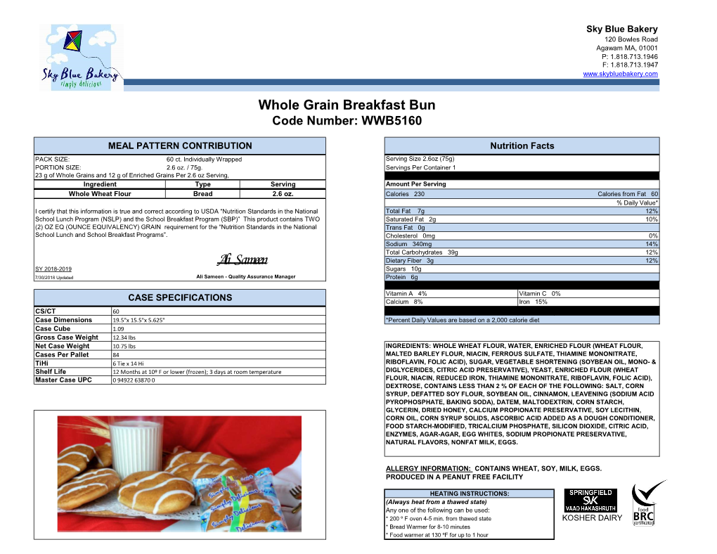 Ali Sameen Dietary Fiber 3G 12% SY 2018-2019 Sugars 10G 7/30/2018 Updated Ali Sameen - Quality Assurance Manager Protein 6G