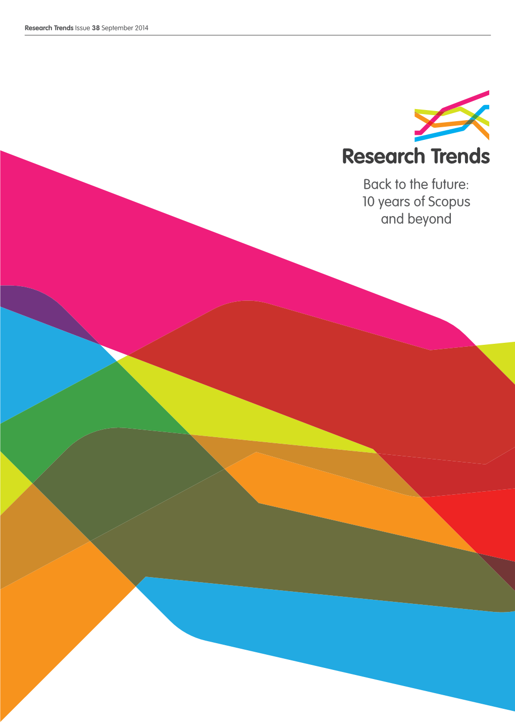 10 Years of Scopus and Beyond Research Trends Issue 38 September 2014 Page 01