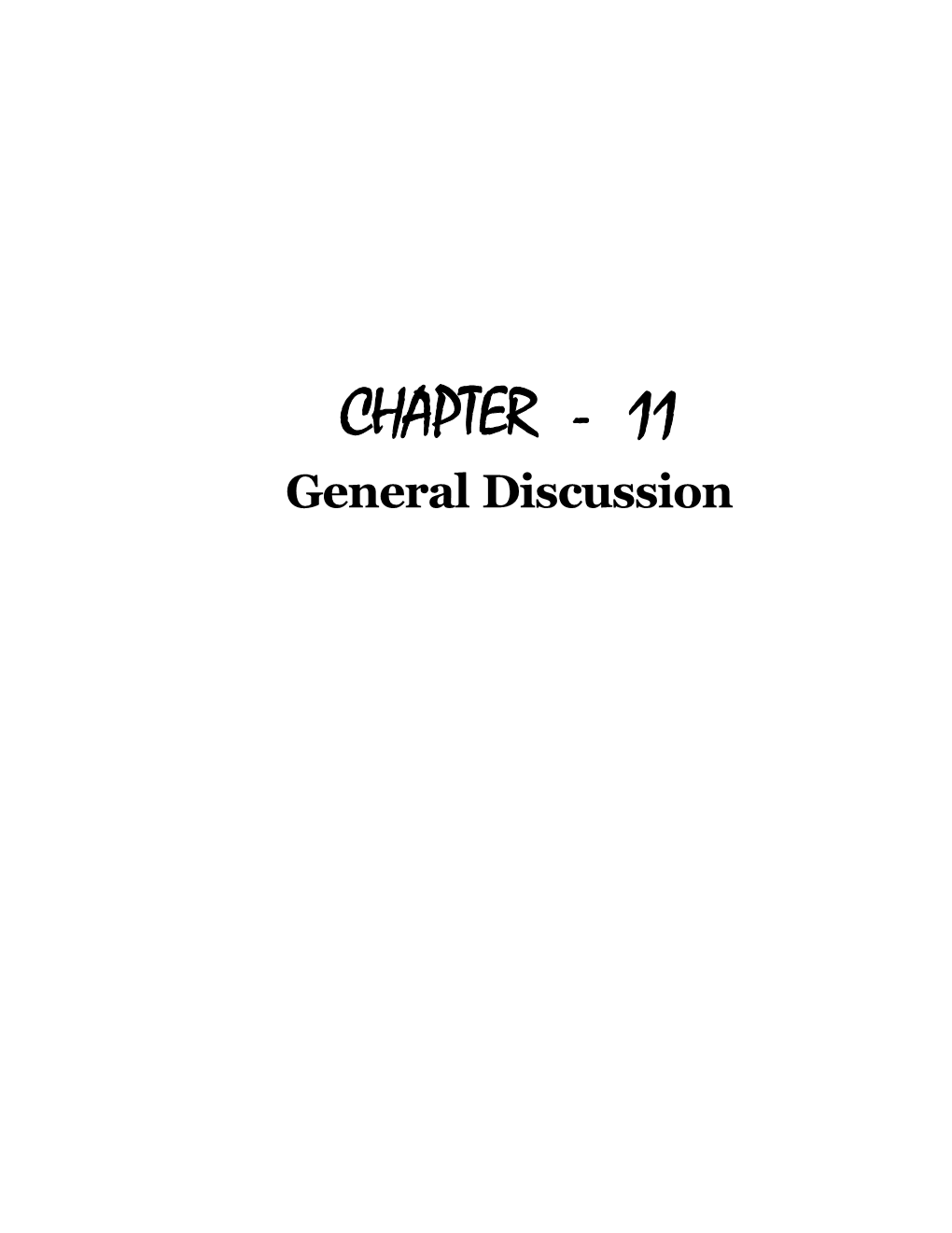 CHAPTER - 11 General Discussion General Discussion
