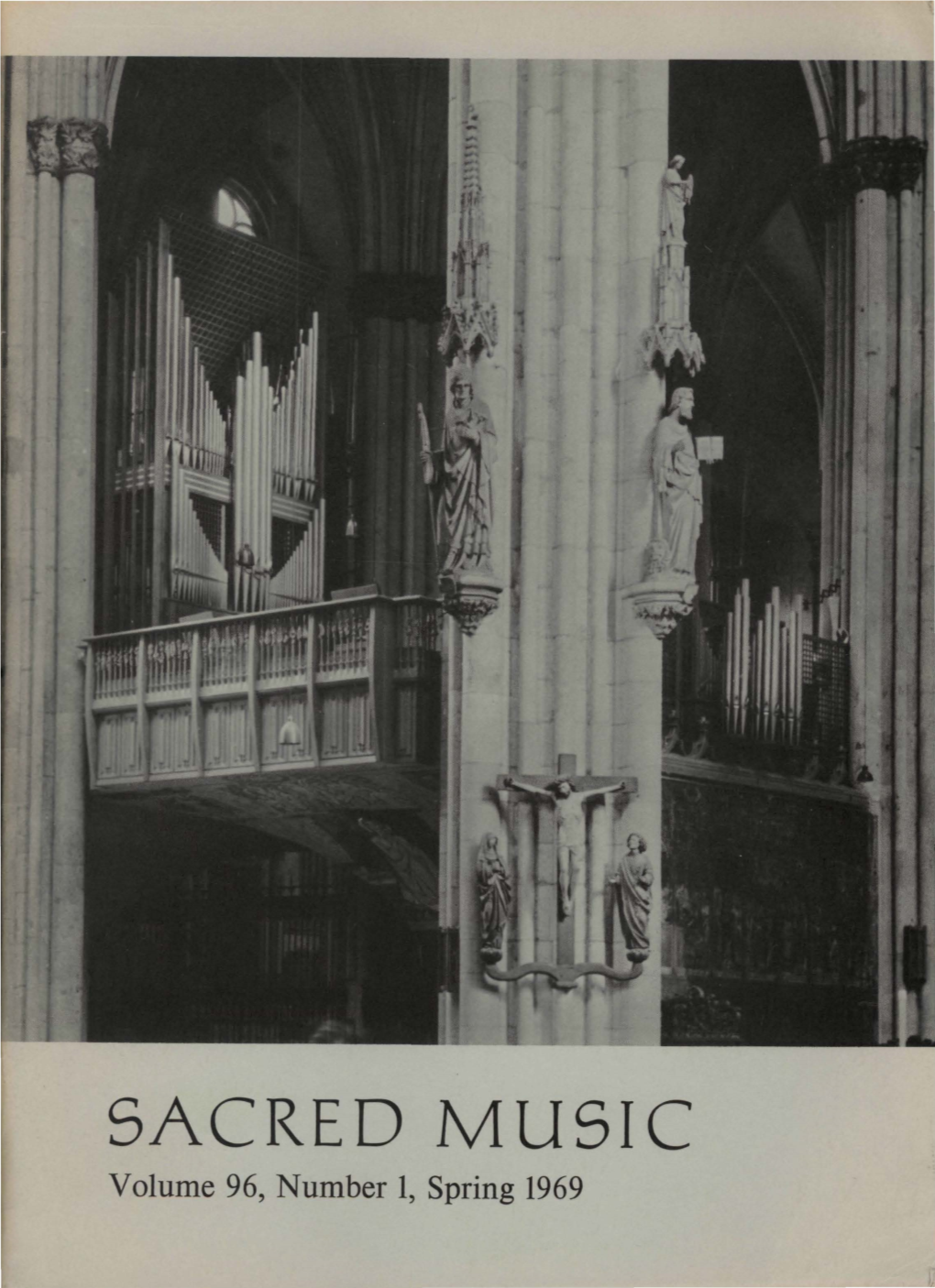SACRED MUSIC Volume 96, Number 1, Spring 1969