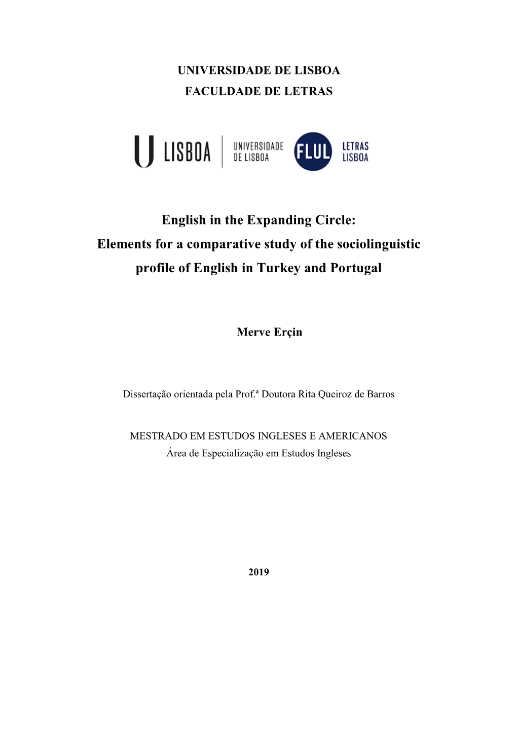 English in the Expanding Circle: Elements for a Comparative Study of the Sociolinguistic Profile of English in Turkey and Portugal