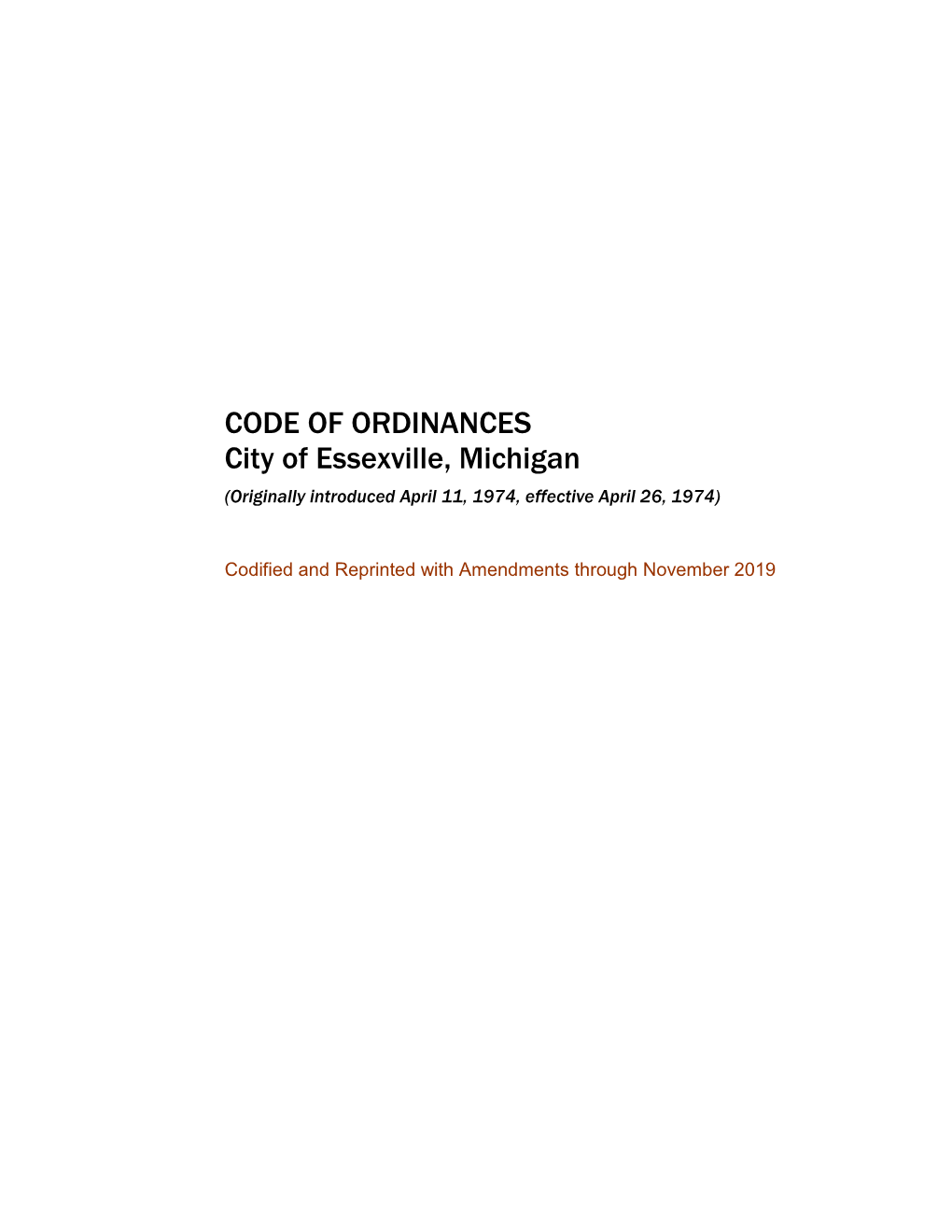 CODE of ORDINANCES City of Essexville, Michigan (Originally Introduced April 11, 1974, Effective April 26, 1974)