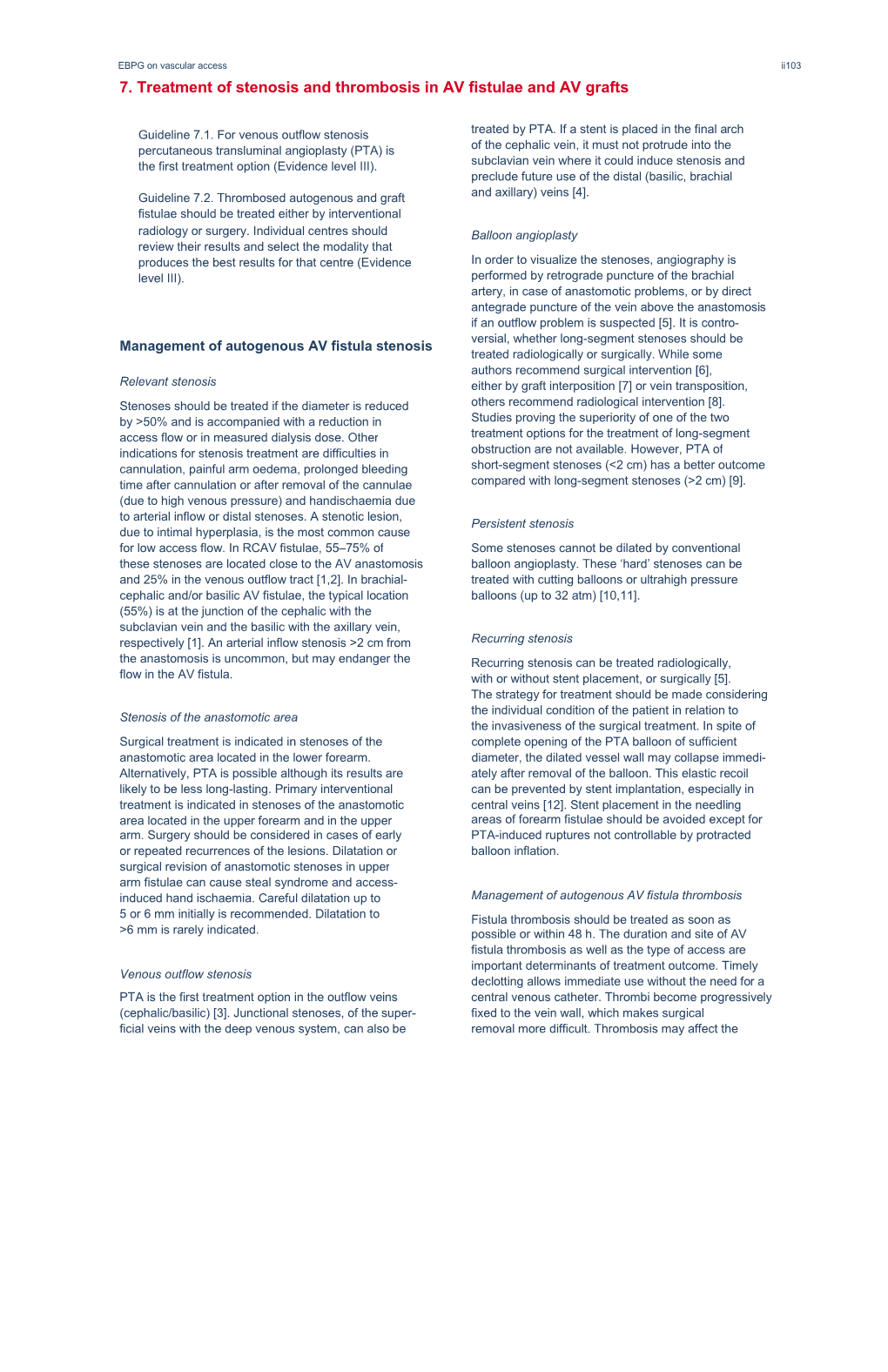 7. Treatment of Stenosis and Thrombosis in AV Fistulae and AV Grafts