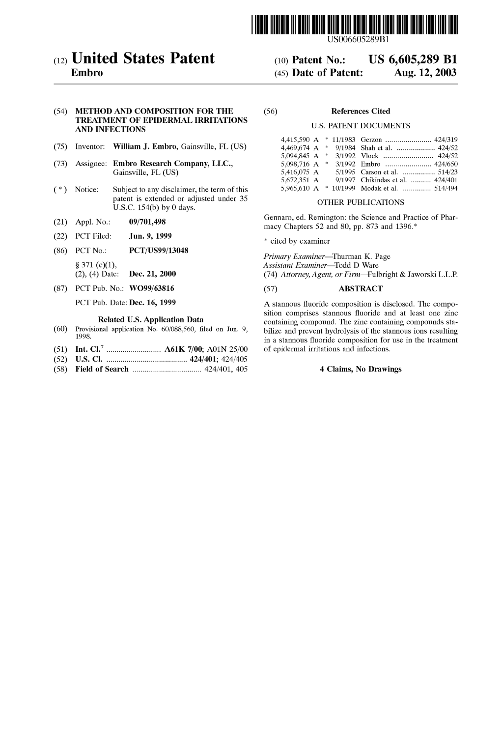 (12) United States Patent (10) Patent No.: US 6,605,289 B1 Embro (45) Date of Patent: Aug