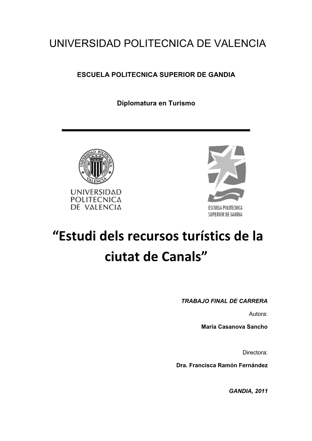 “Estudi Dels Recursos Turístics De La Ciutat De Canals”