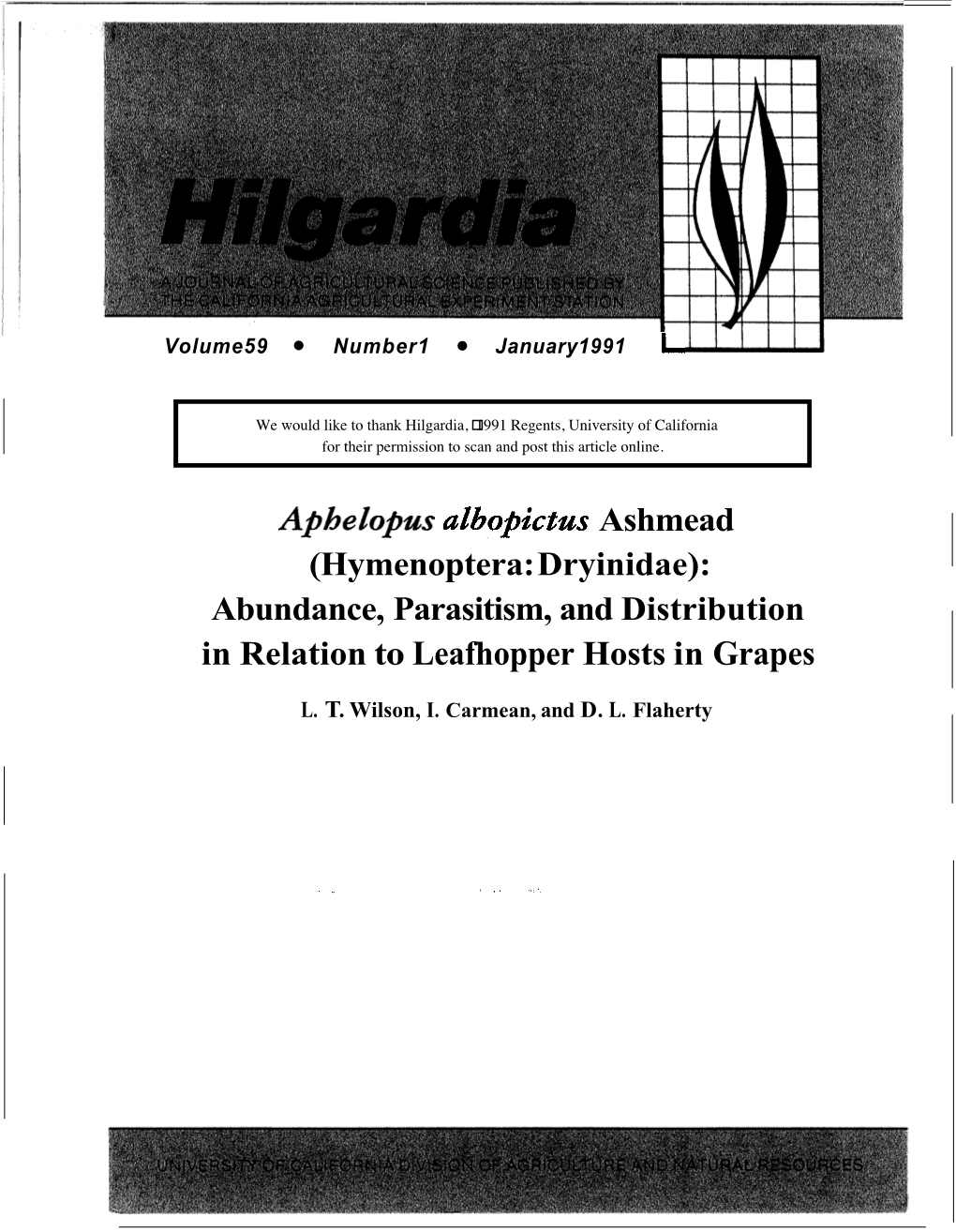 Aphelopus Albopictus Ashmead (Hymenoptera: Dryinidae): Abundance, Parasitism, and Distribution in Relation to Leafhopper Hosts in Grapes1