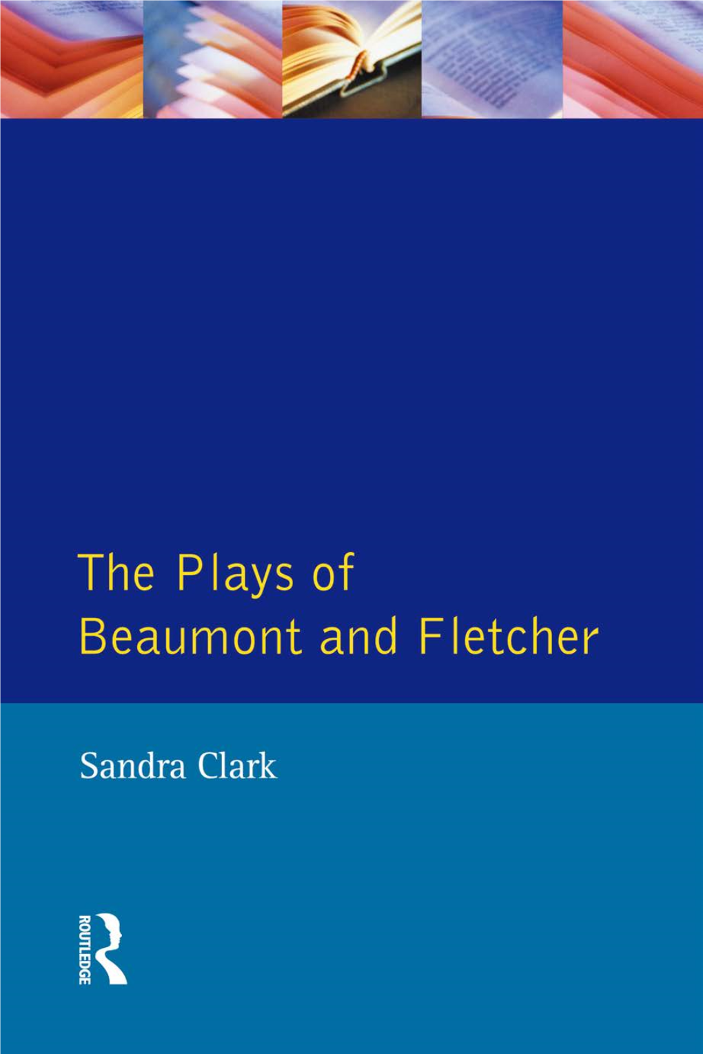 The Plays of Beaumont and Fletcher Drawn - Often, but Not Exclusively, by Feminists - Between Sexual Themes and Power and Authority