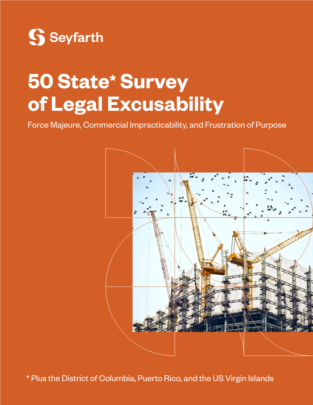 50 State* Survey of Legal Excusability Force Majeure, Commercial Impracticability, and Frustration of Purpose