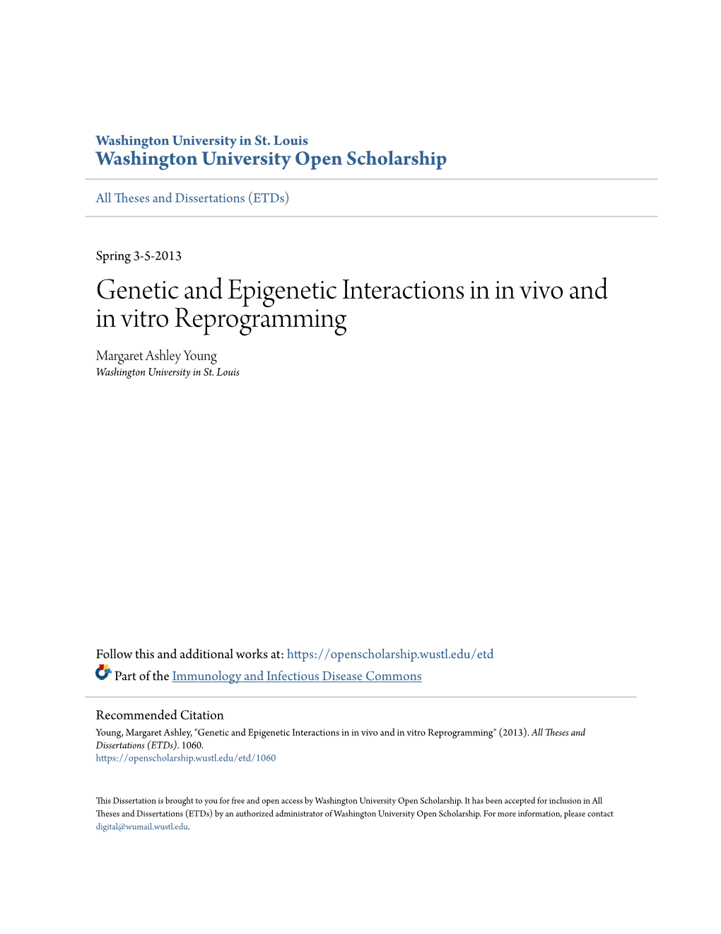 Genetic and Epigenetic Interactions in in Vivo and in Vitro Reprogramming Margaret Ashley Young Washington University in St