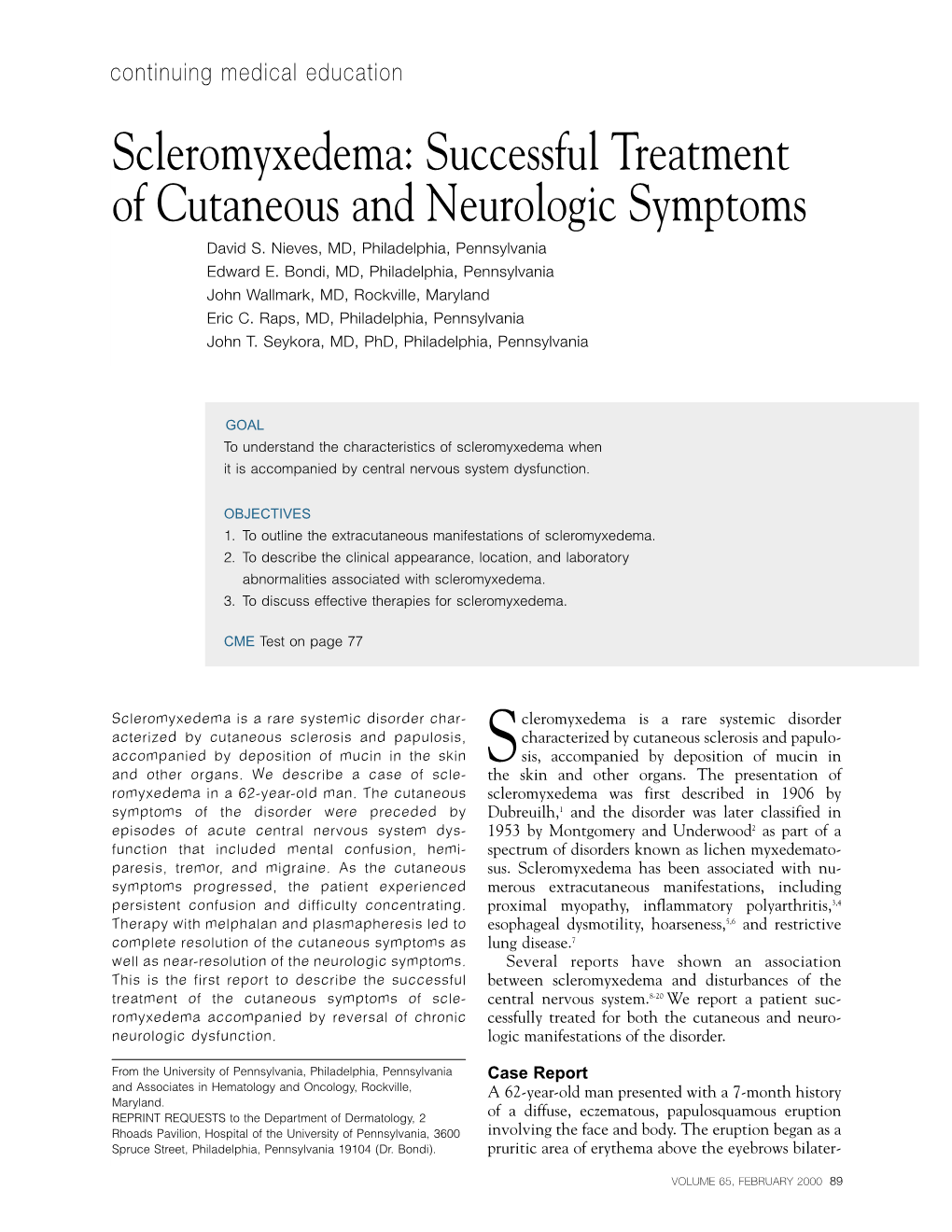 Successful Treatment of Cutaneous and Neurologic Symptoms David S