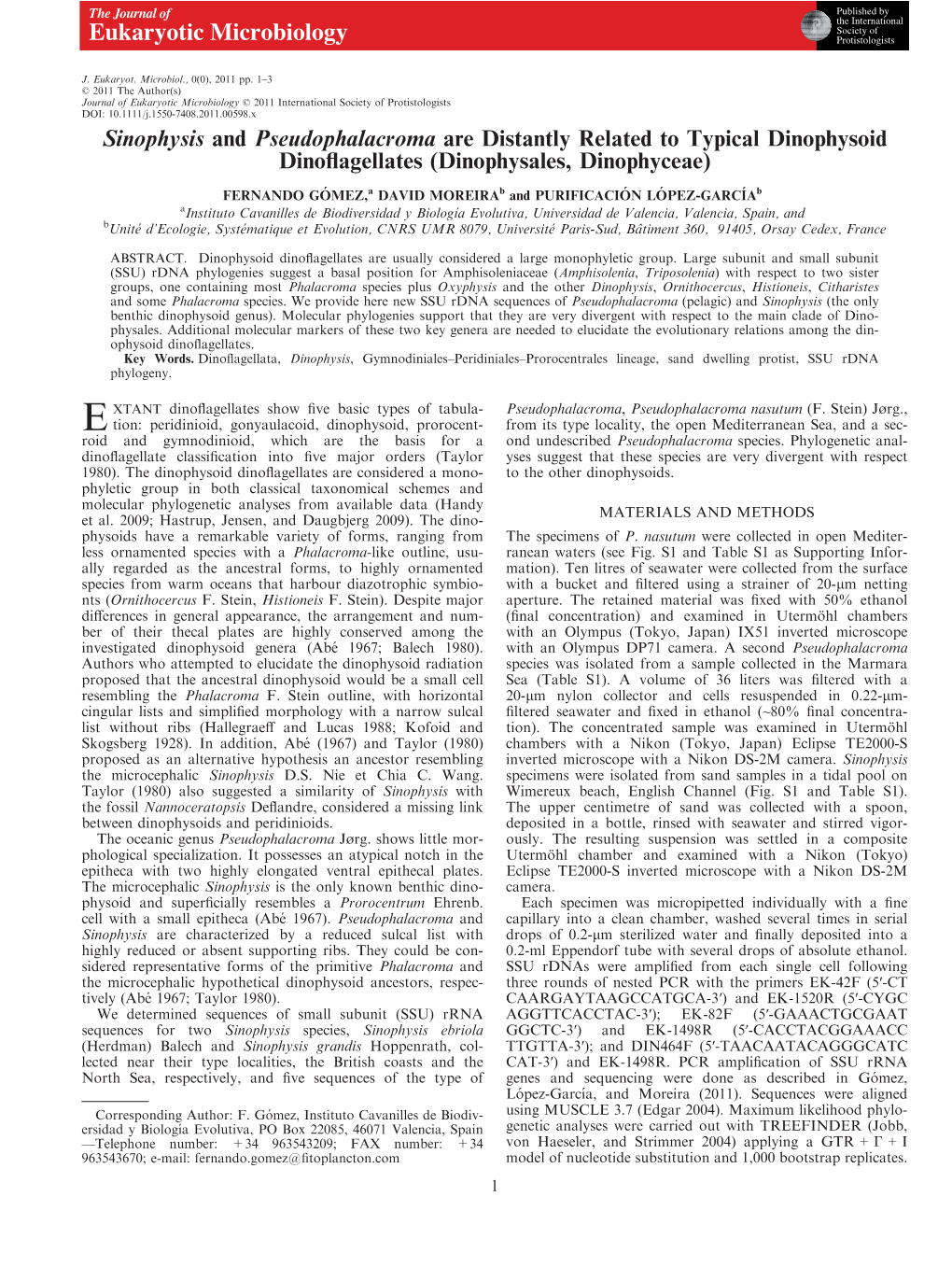 Sinophysis and Pseudophalacroma Are Distantly Related to Typical Dinophysoid Dinoﬂagellates (Dinophysales, Dinophyceae)