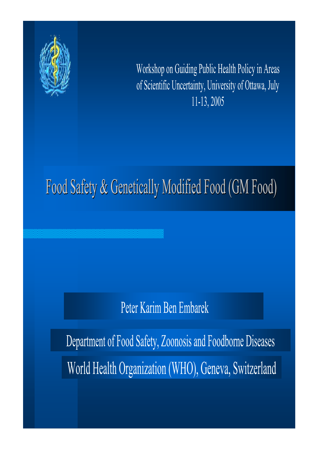 Food Safety & Genetically Modified Food (GM Food)