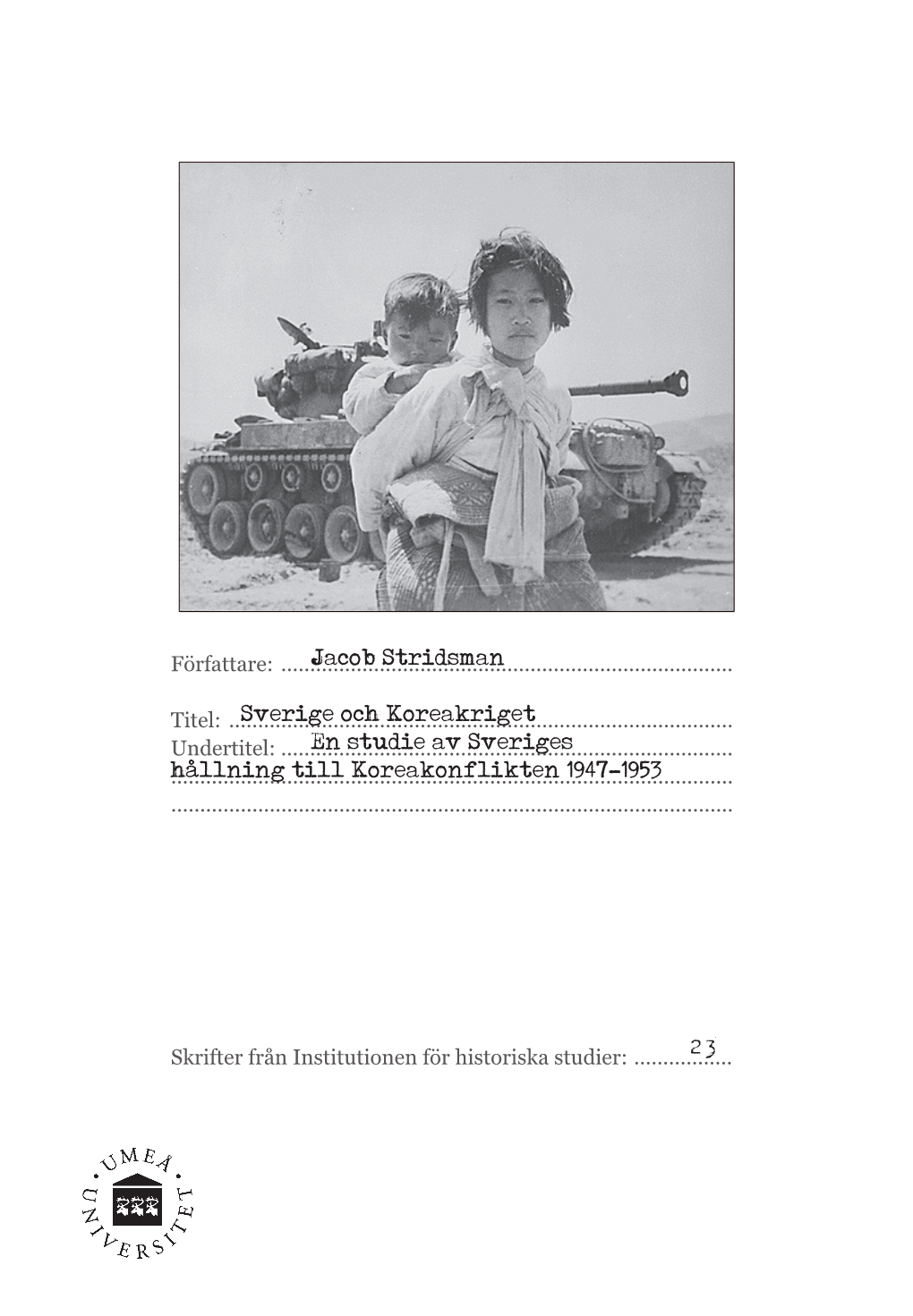Jacob Stridsman Sverige Och Koreakriget En Studie