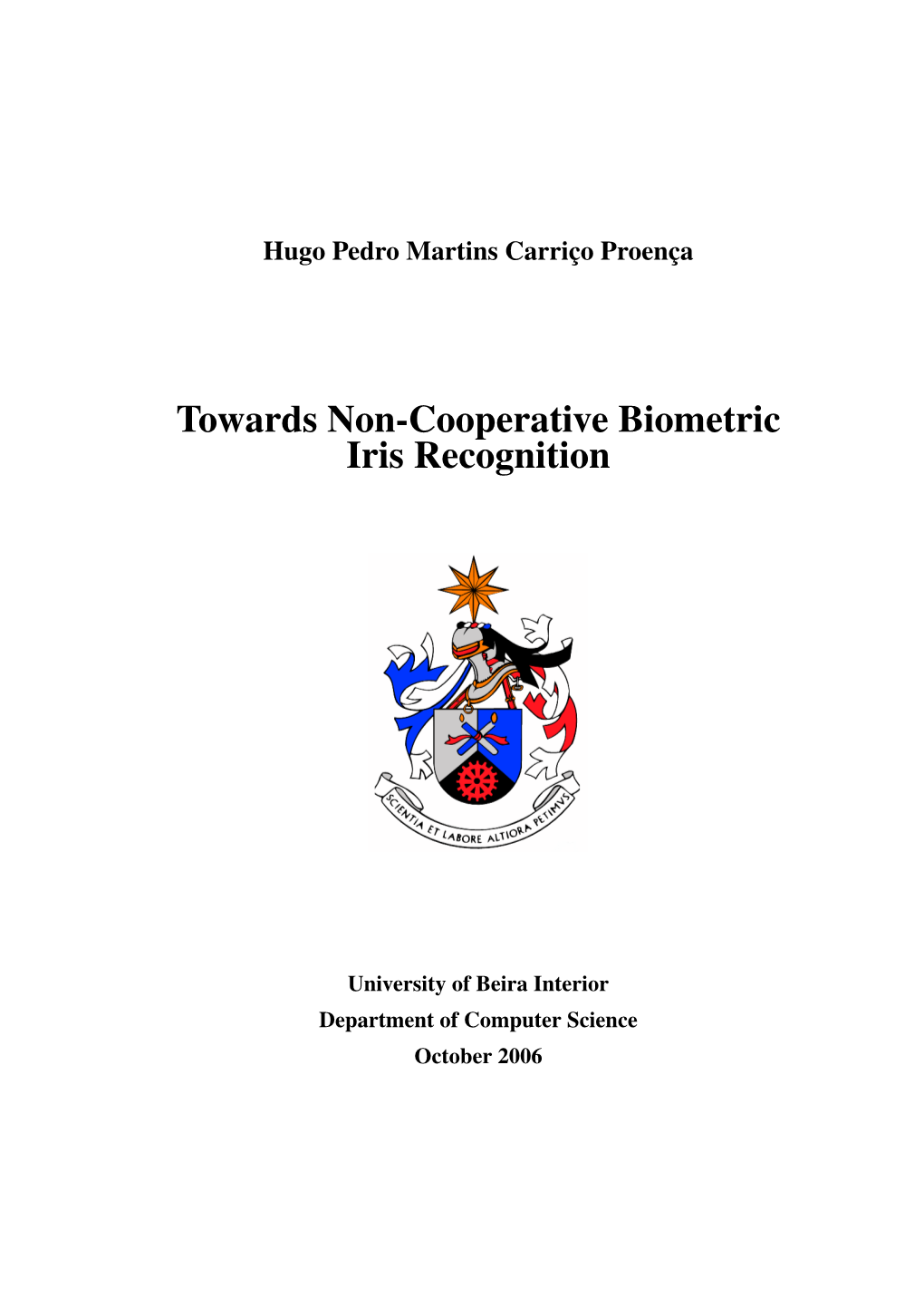Towards Non-Cooperative Biometric Iris Recognition