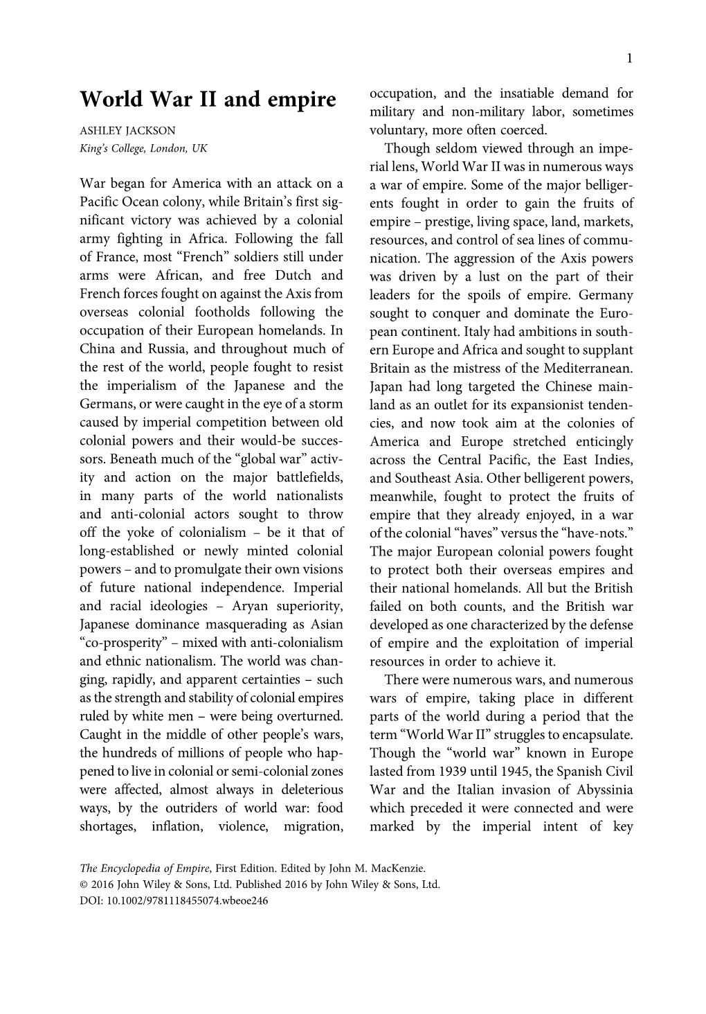 World War II and Empire Occupation, and the Insatiable Demand for Military and Non-Military Labor, Sometimes ASHLEY JACKSON Voluntary, More Often Coerced