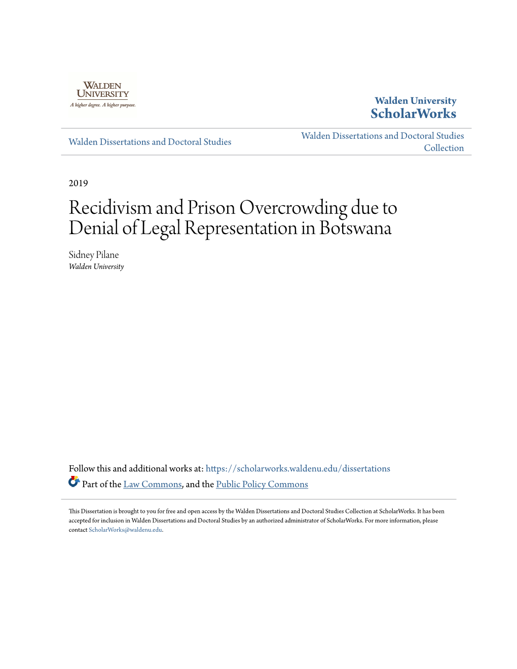 Recidivism and Prison Overcrowding Due to Denial of Legal Representation in Botswana Sidney Pilane Walden University