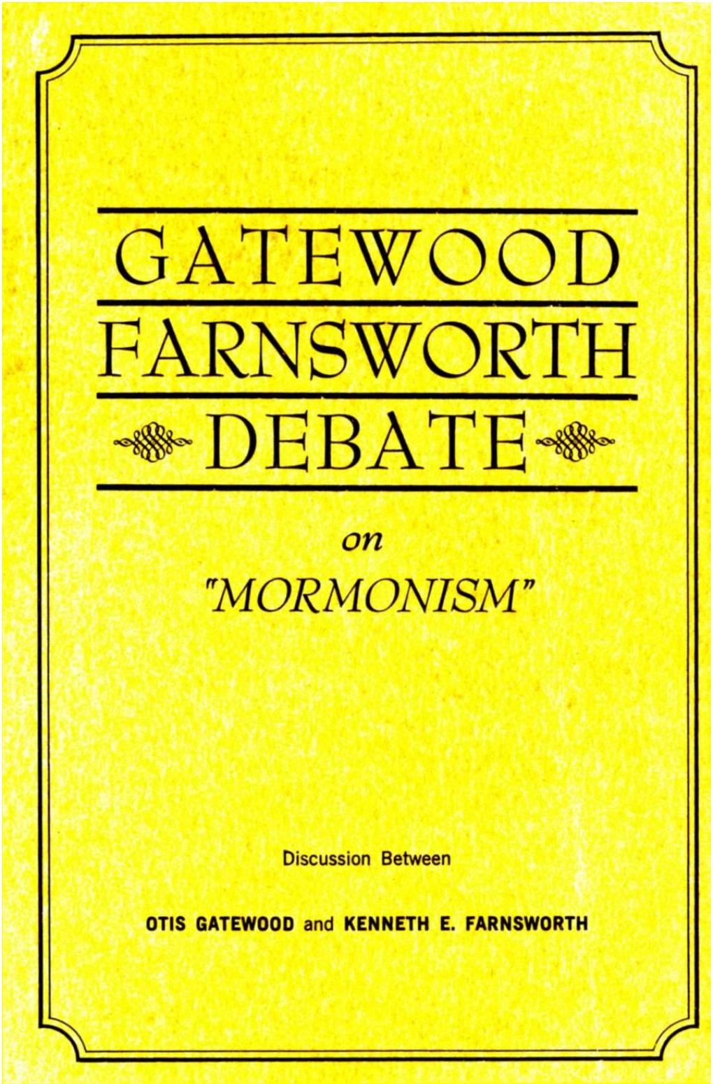 GATEWOOD-FARNSWORTH DEBATE on My Knees and Say: 