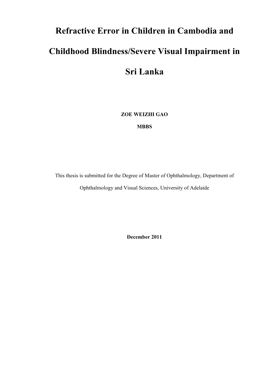 Refractive Error in Children in Cambodia and Childhood Blindness/Severe Visual Impairment in Sri Lanka Ii