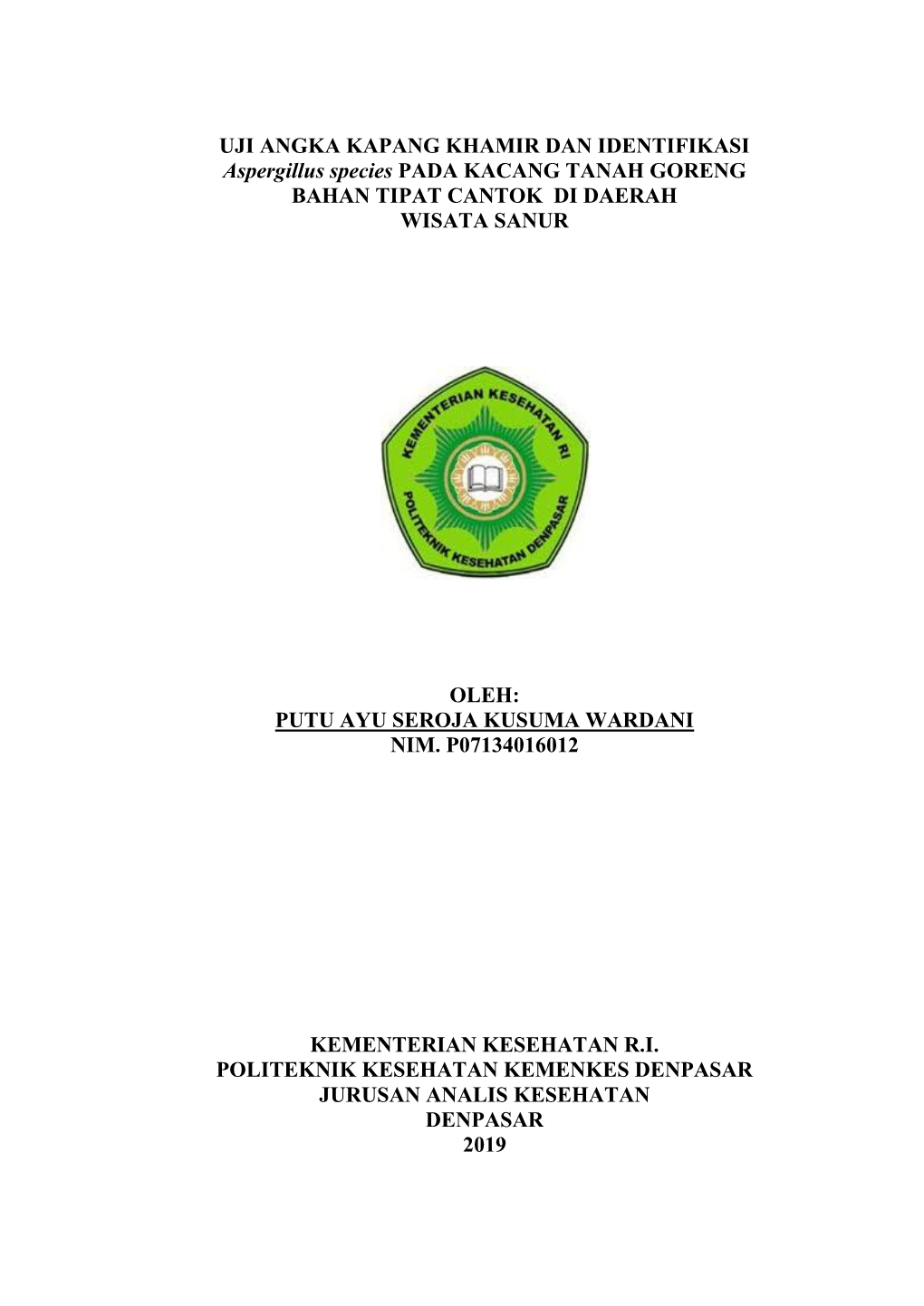 UJI ANGKA KAPANG KHAMIR DAN IDENTIFIKASI Aspergillus Species PADA KACANG TANAH GORENG BAHAN TIPAT CANTOK DI DAERAH WISATA SANUR