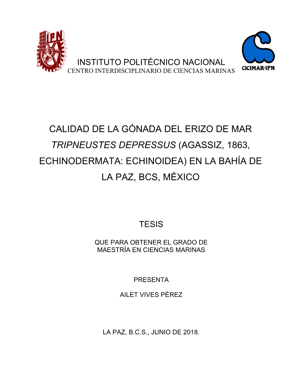 Calidad De La Gónada Del Erizo De Mar Tripneustes Depressus (Agassiz, 1863, Echinodermata: Echinoidea) En La Bahía De La Paz, Bcs, México