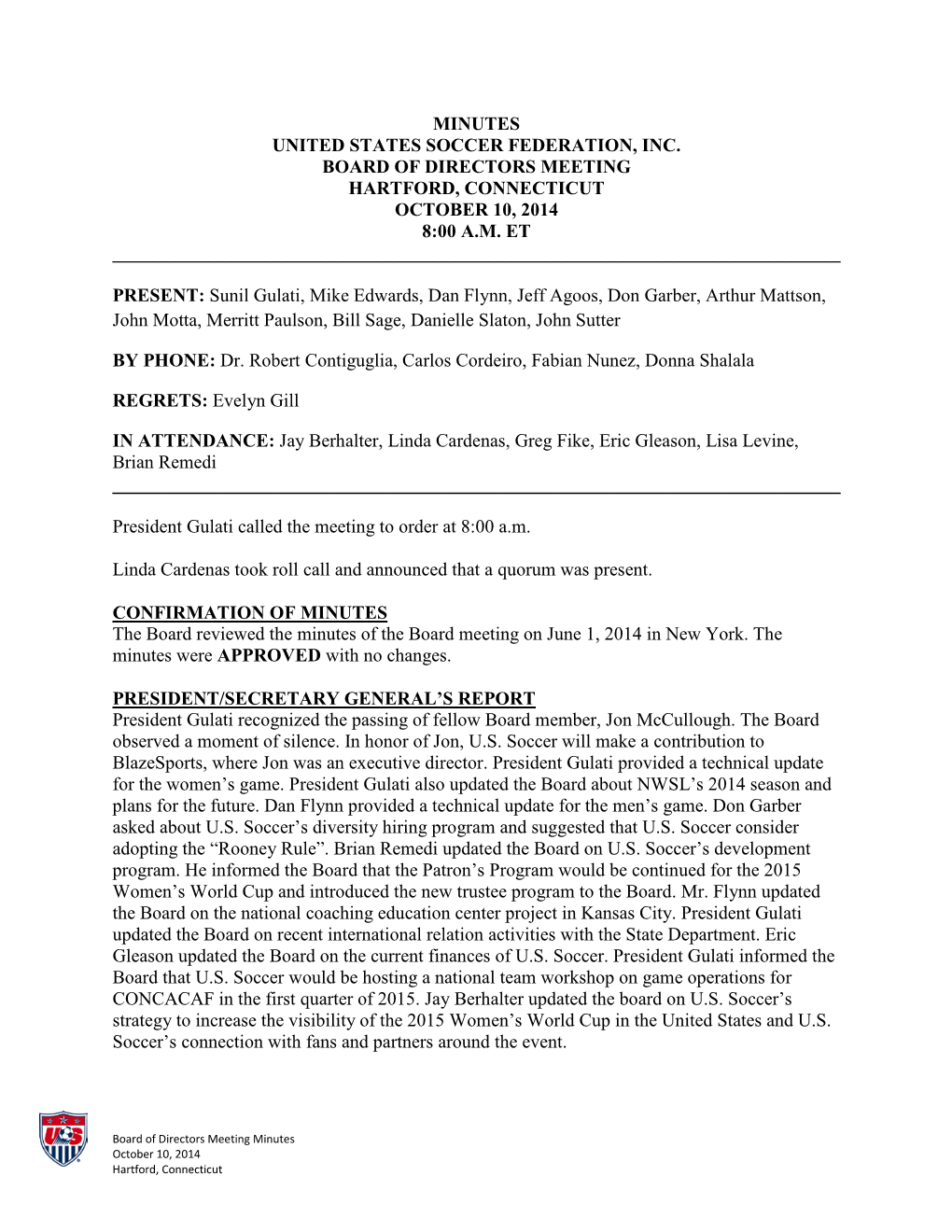 Minutes United States Soccer Federation, Inc. Board of Directors Meeting Hartford, Connecticut October 10, 2014 8:00 A.M