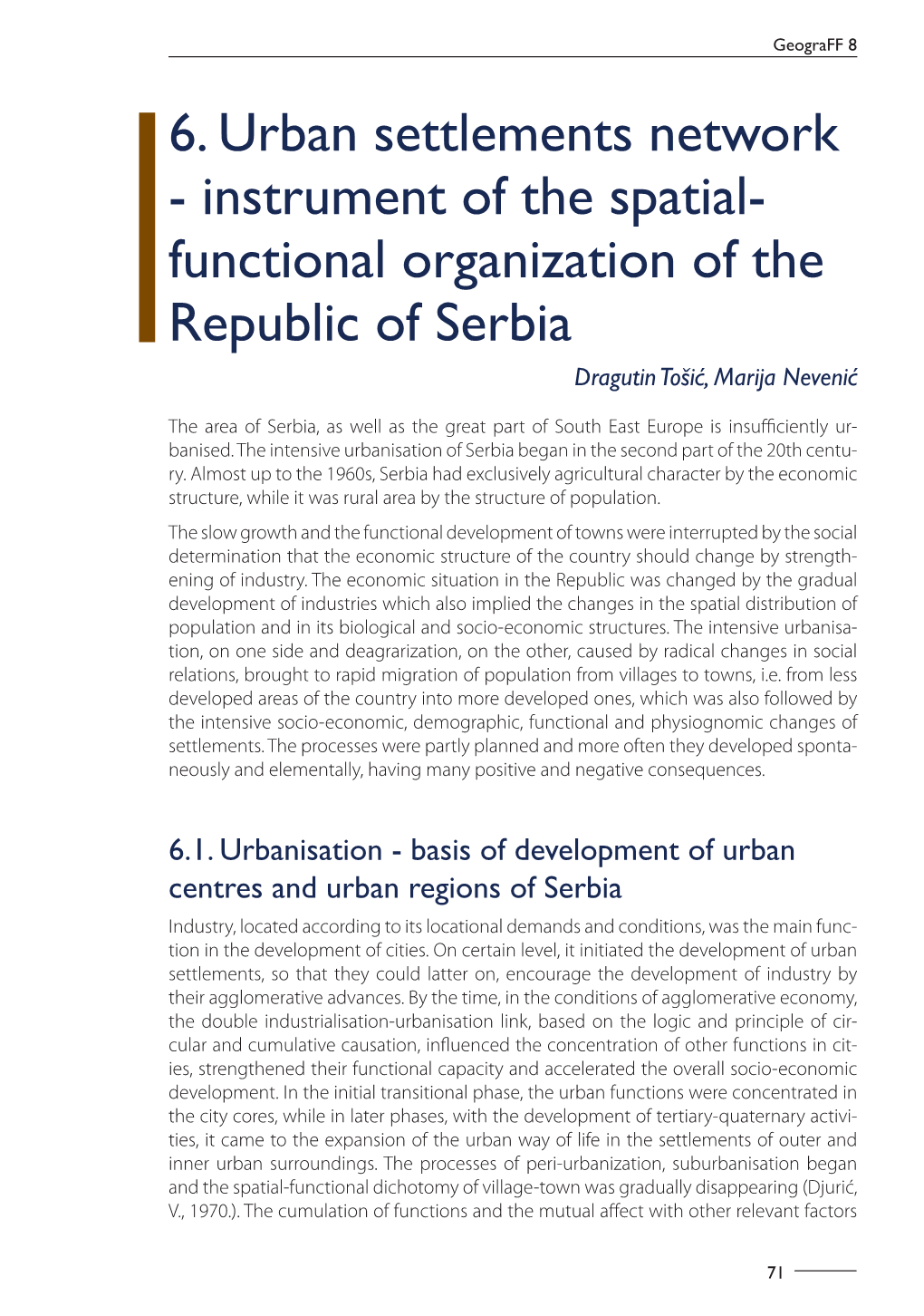 6. Urban Settlements Network - Instrument of the Spatial- Functional Organization of the Republic of Serbia Dragutin Tošić, Marija Nevenić