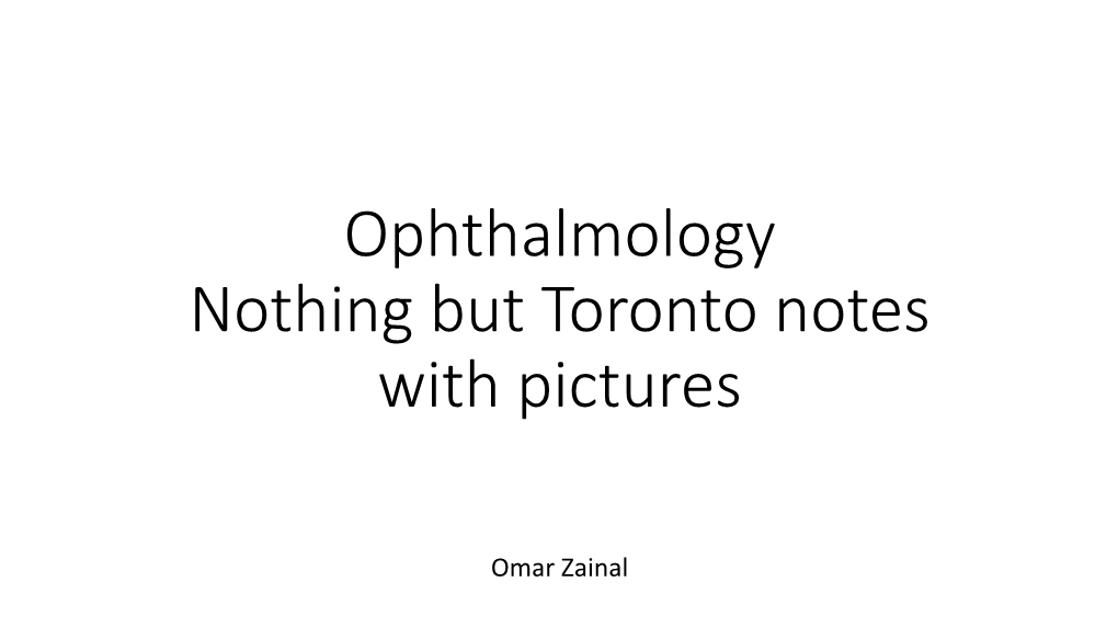 Ophthalmology Nothing but Toronto Notes with Pictures