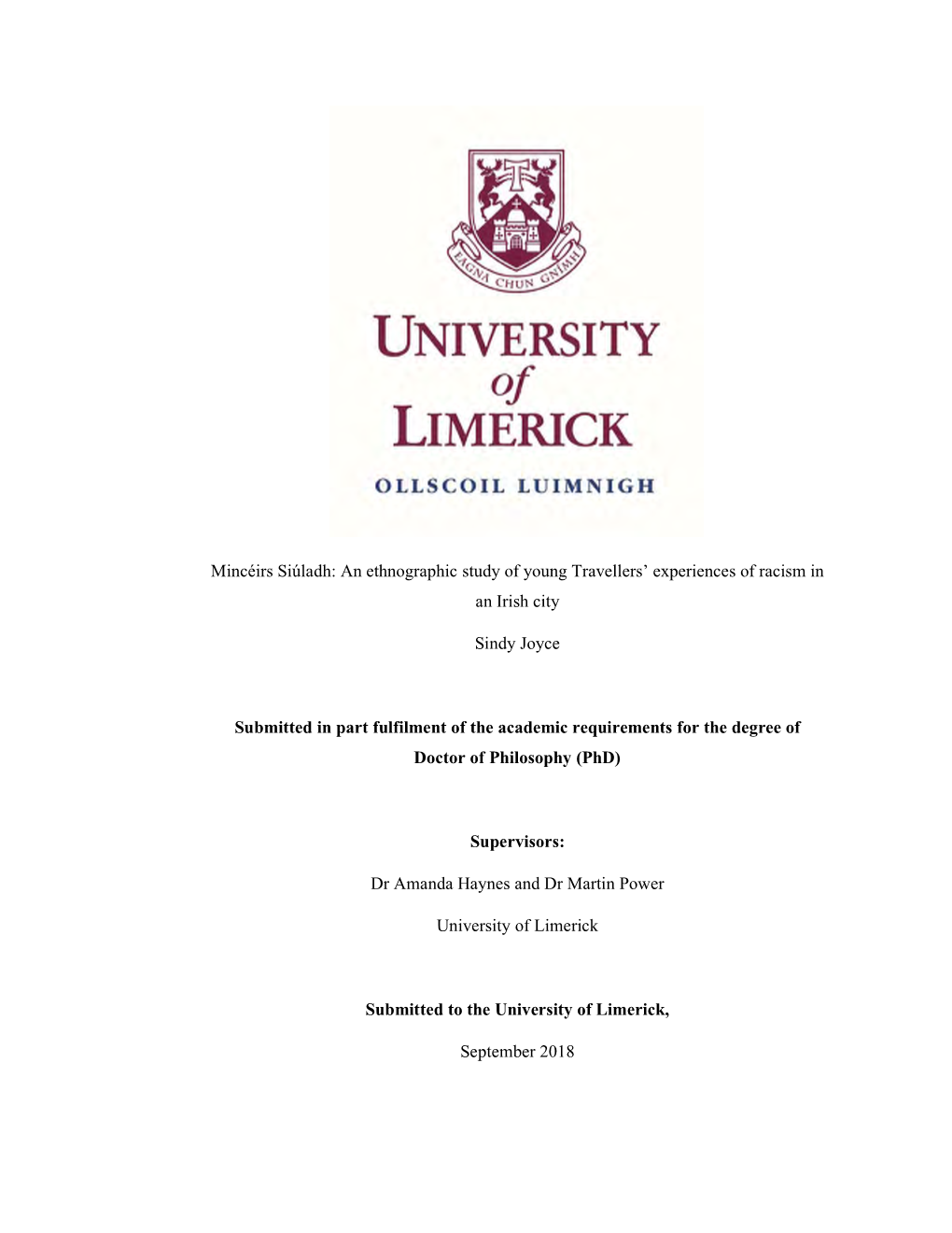 Mincéirs Siúladh: an Ethnographic Study of Young Travellers' Experiences of Racism in an Irish City Sindy Joyce Submitted In