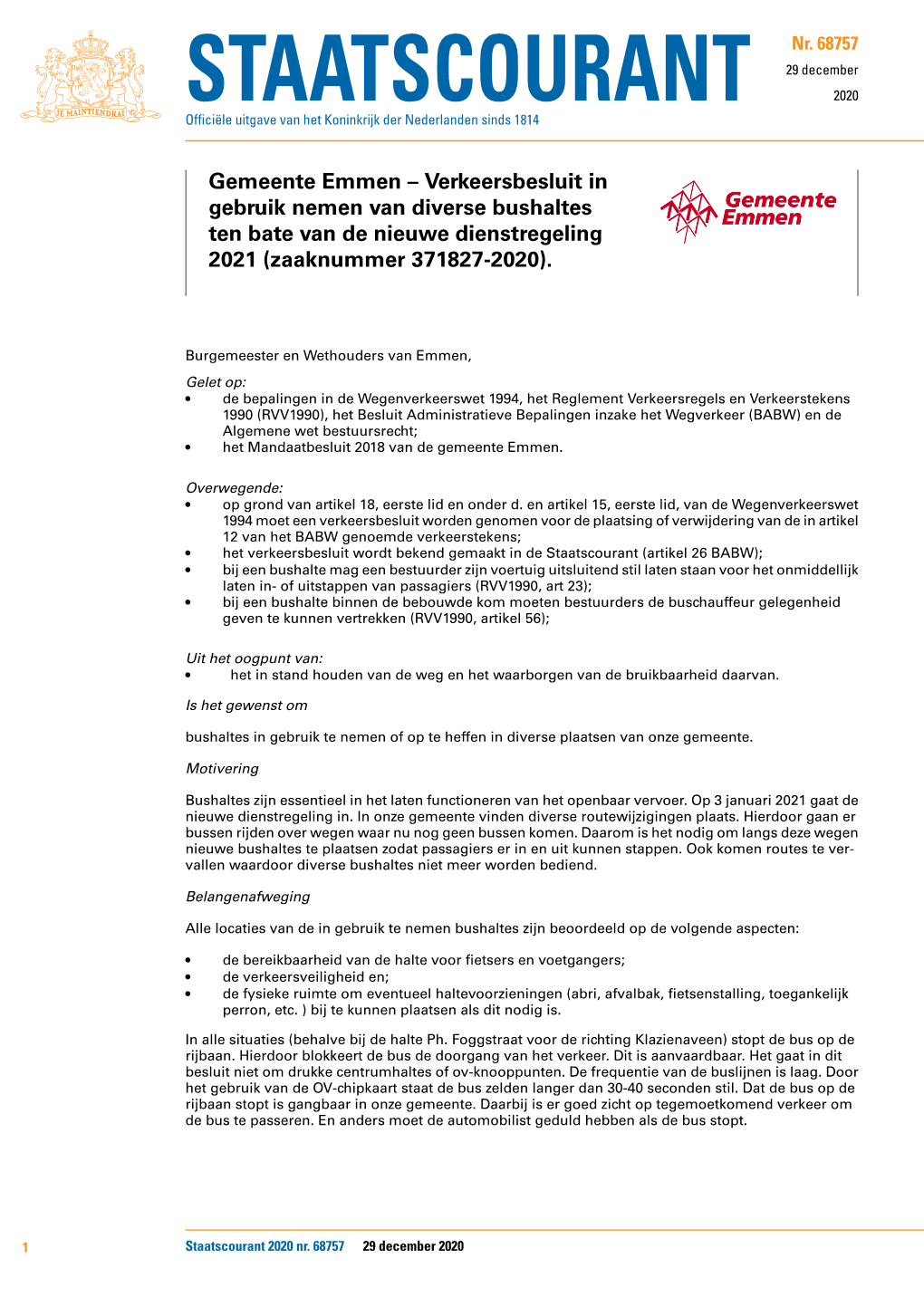 Gemeente Emmen – Verkeersbesluit in Gebruik Nemen Van Diverse Bushaltes Ten Bate Van De Nieuwe Dienstregeling 2021 (Zaaknummer 371827-2020)